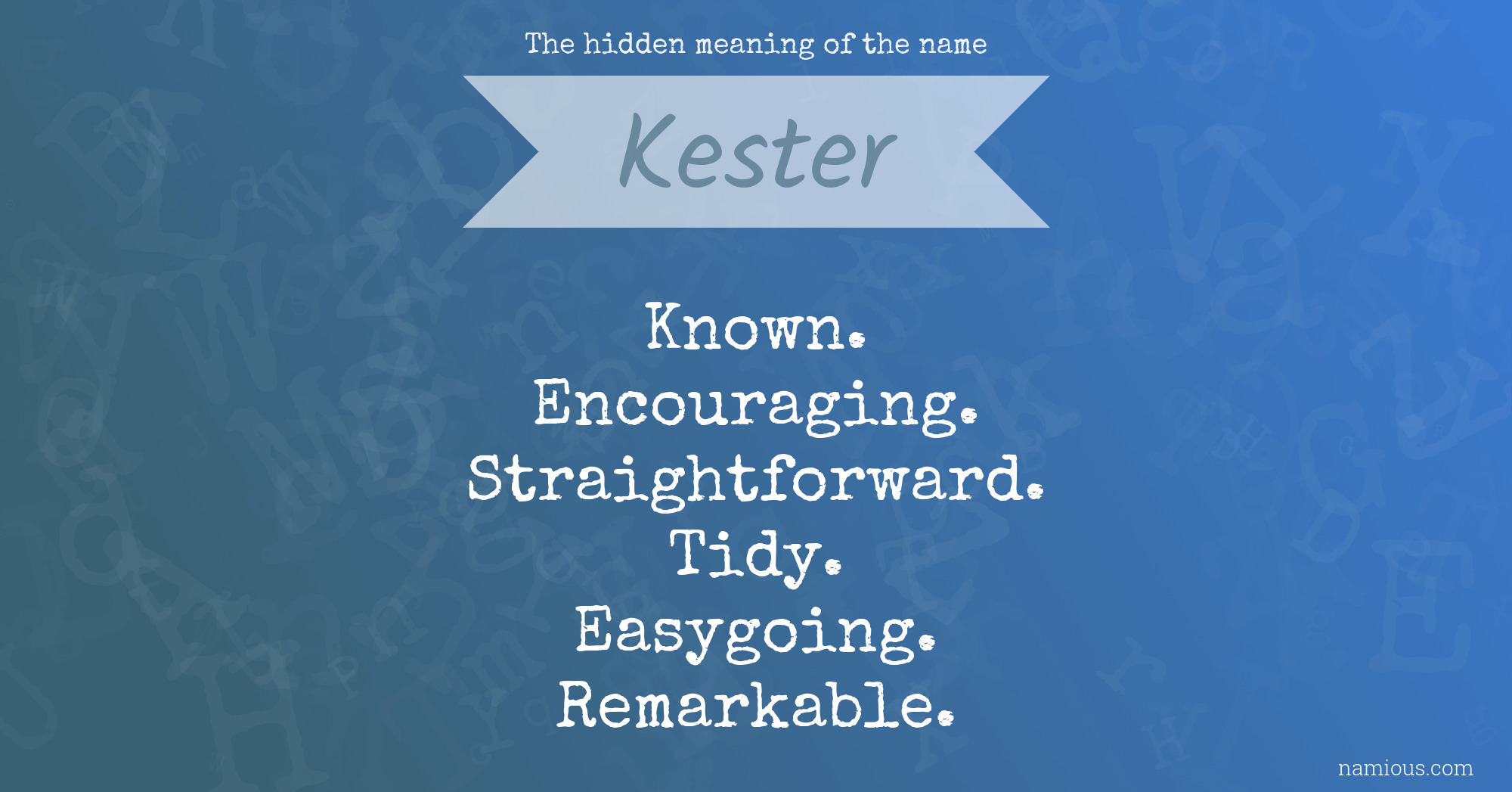 The hidden meaning of the name Kester