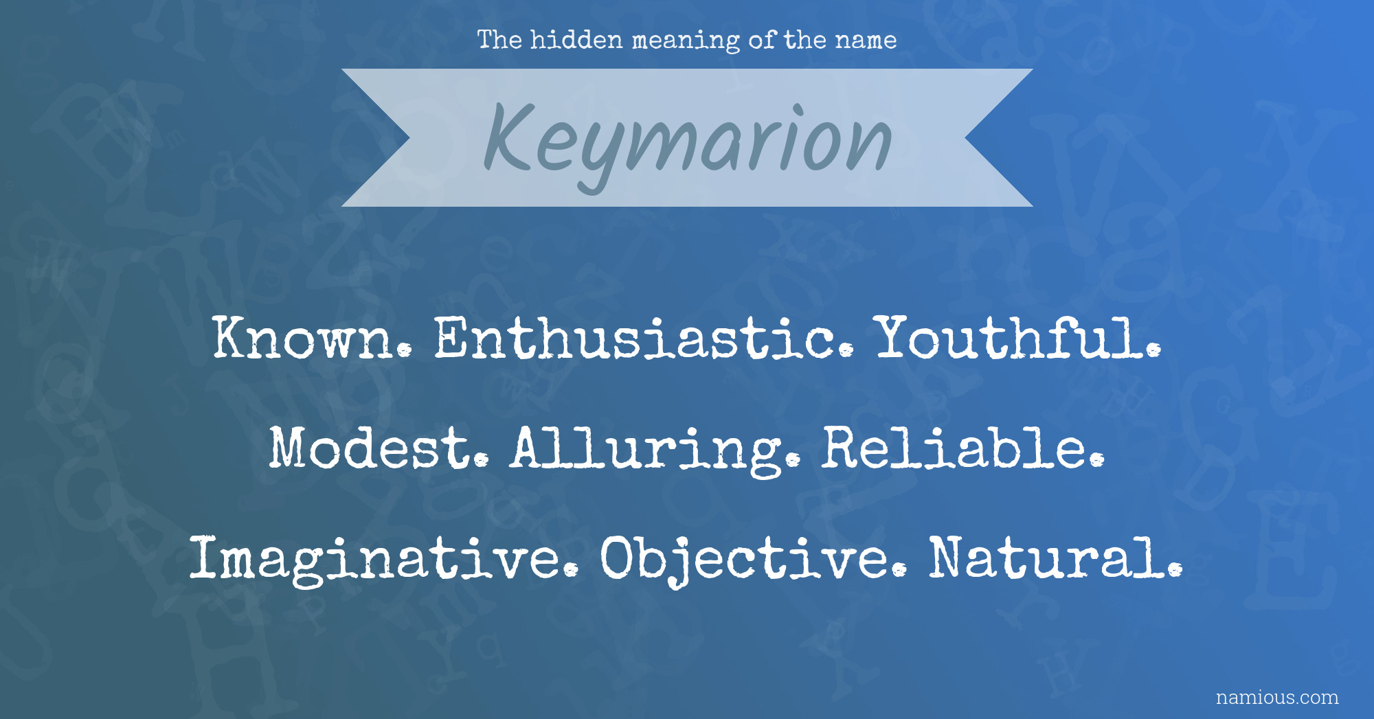 The hidden meaning of the name Keymarion