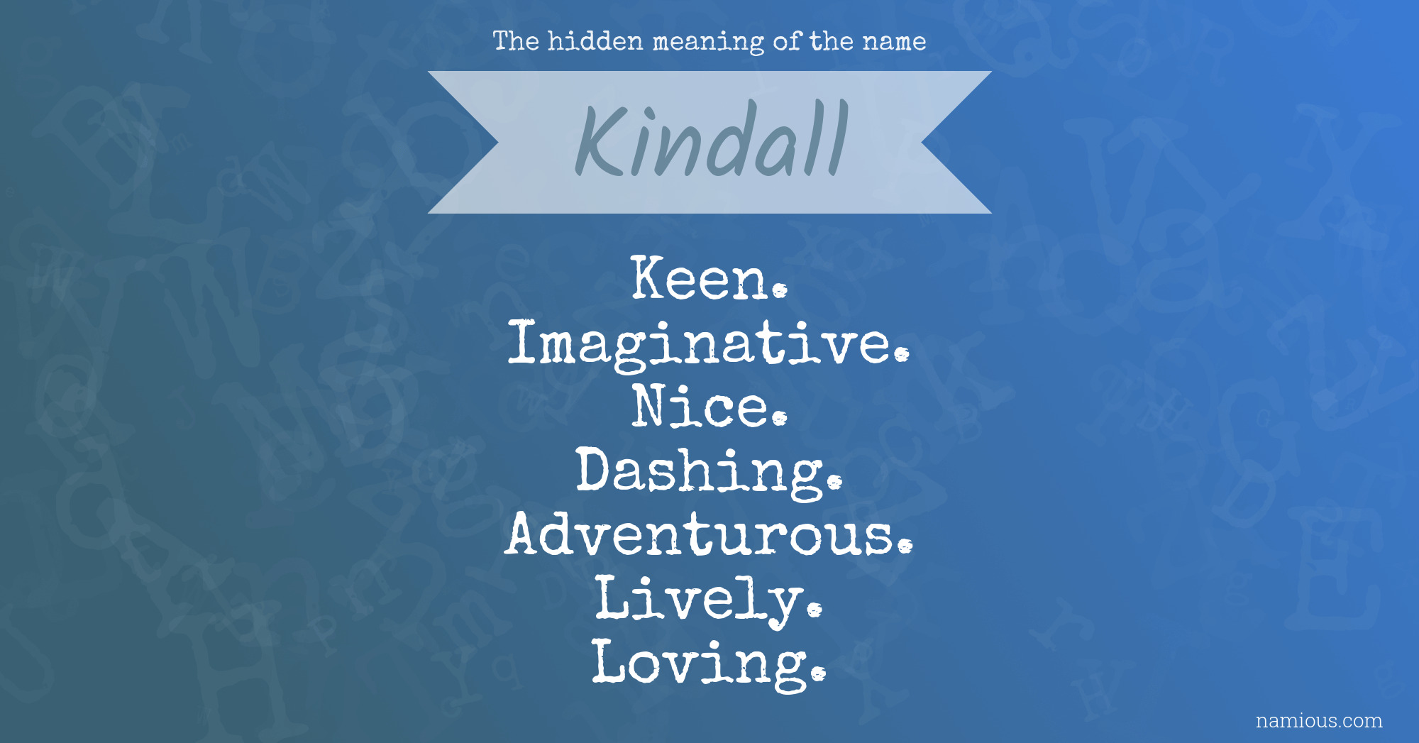 The hidden meaning of the name Kindall