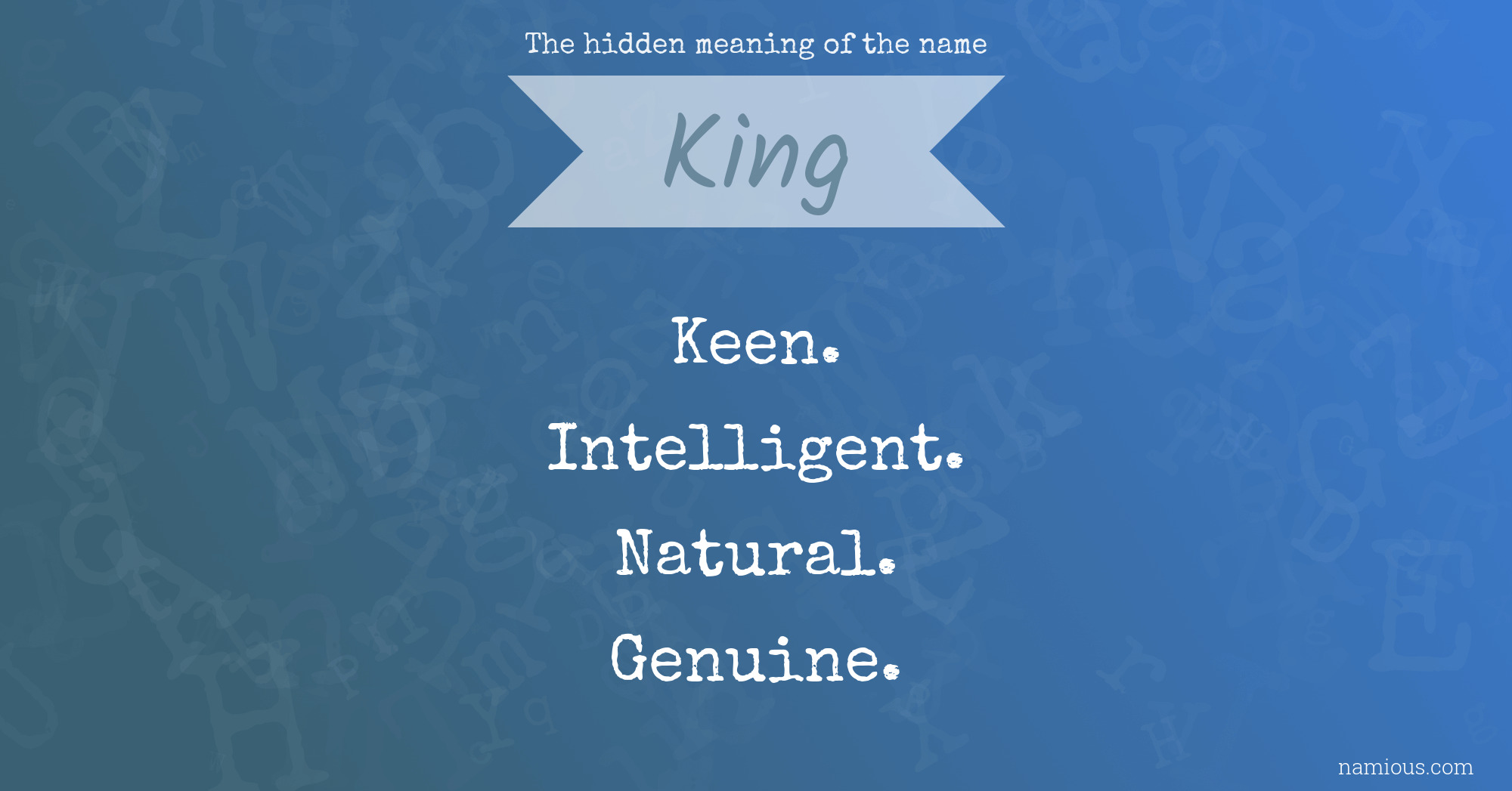 The hidden meaning of the name King