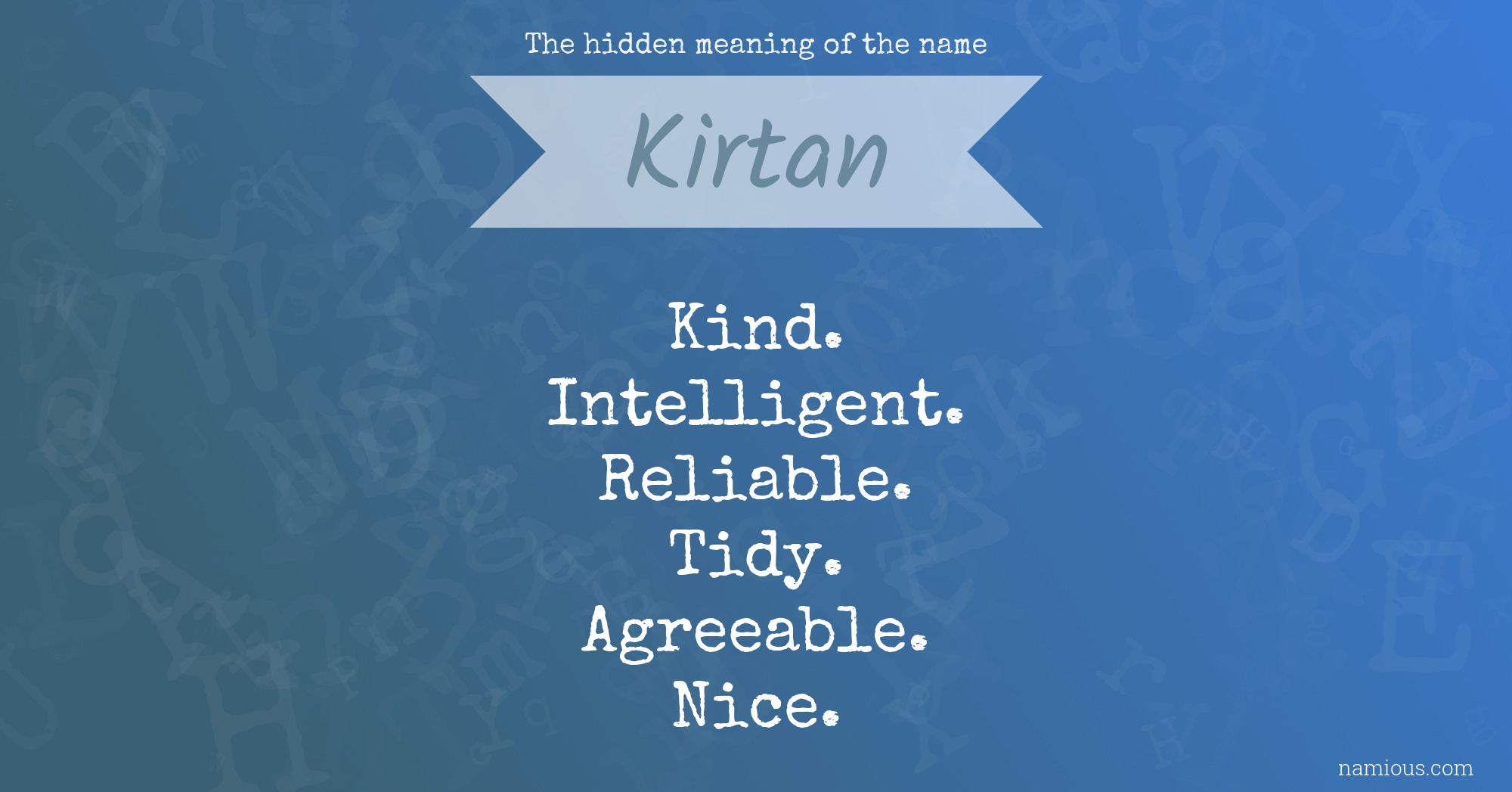 The hidden meaning of the name Kirtan
