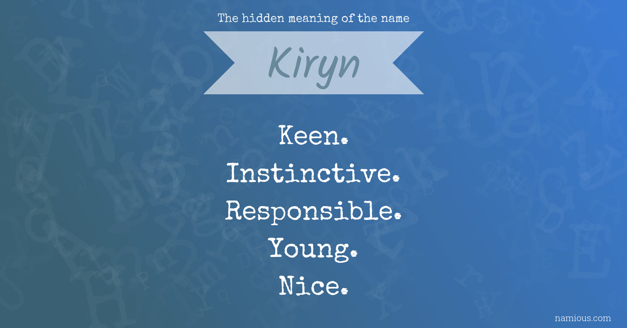 The hidden meaning of the name Kiryn