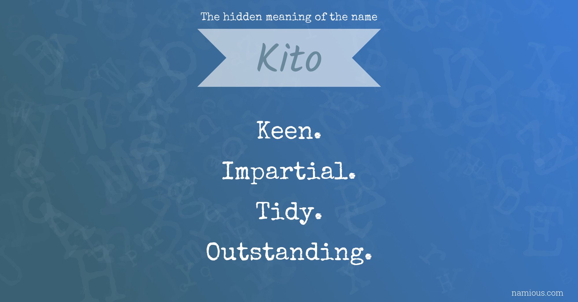 The hidden meaning of the name Kito