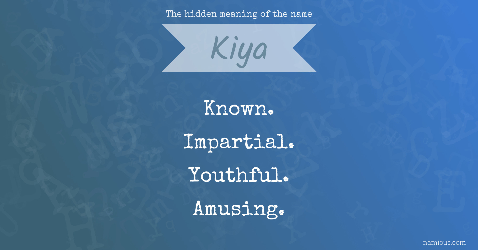 The hidden meaning of the name Kiya