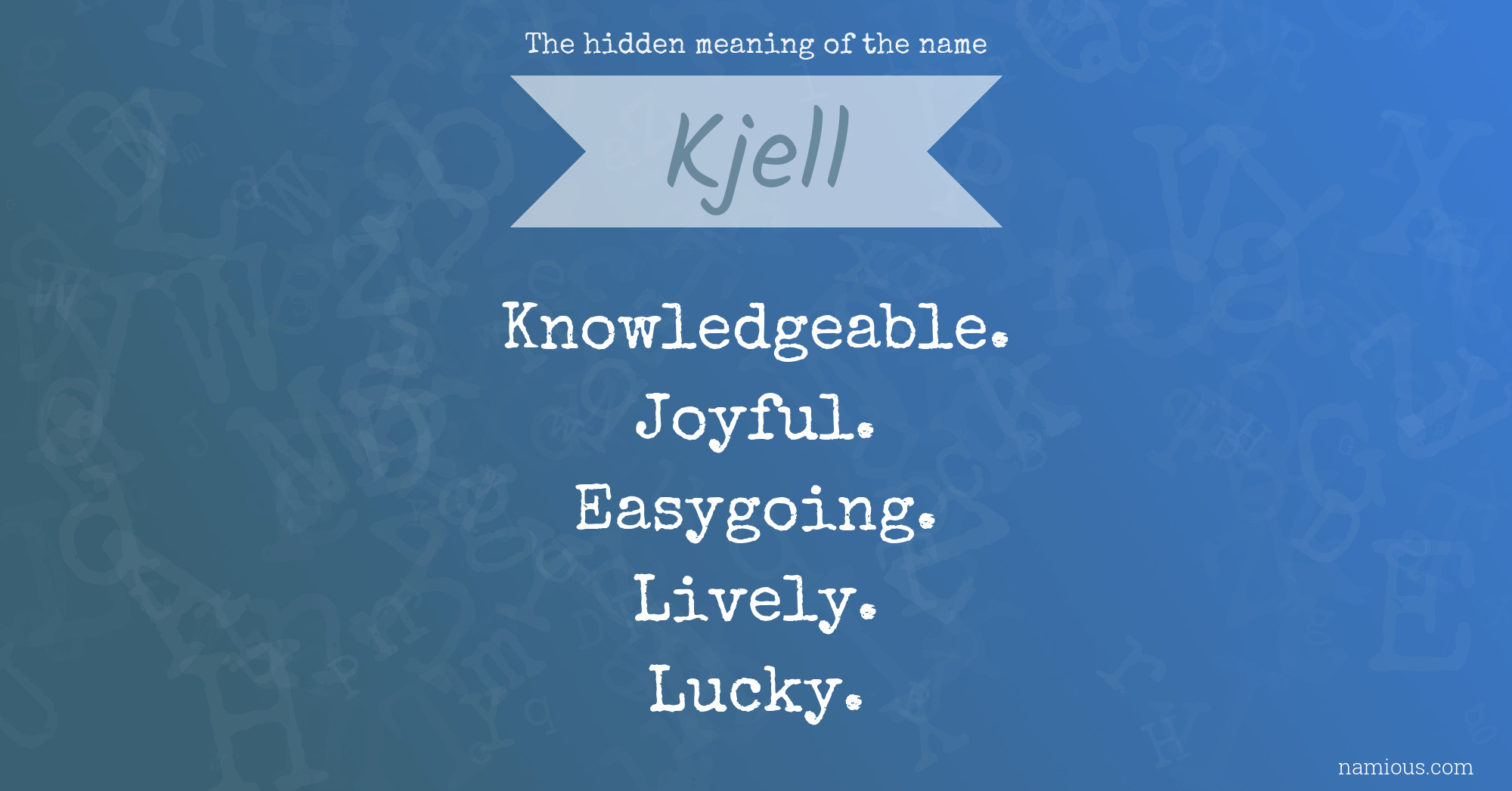 The hidden meaning of the name Kjell