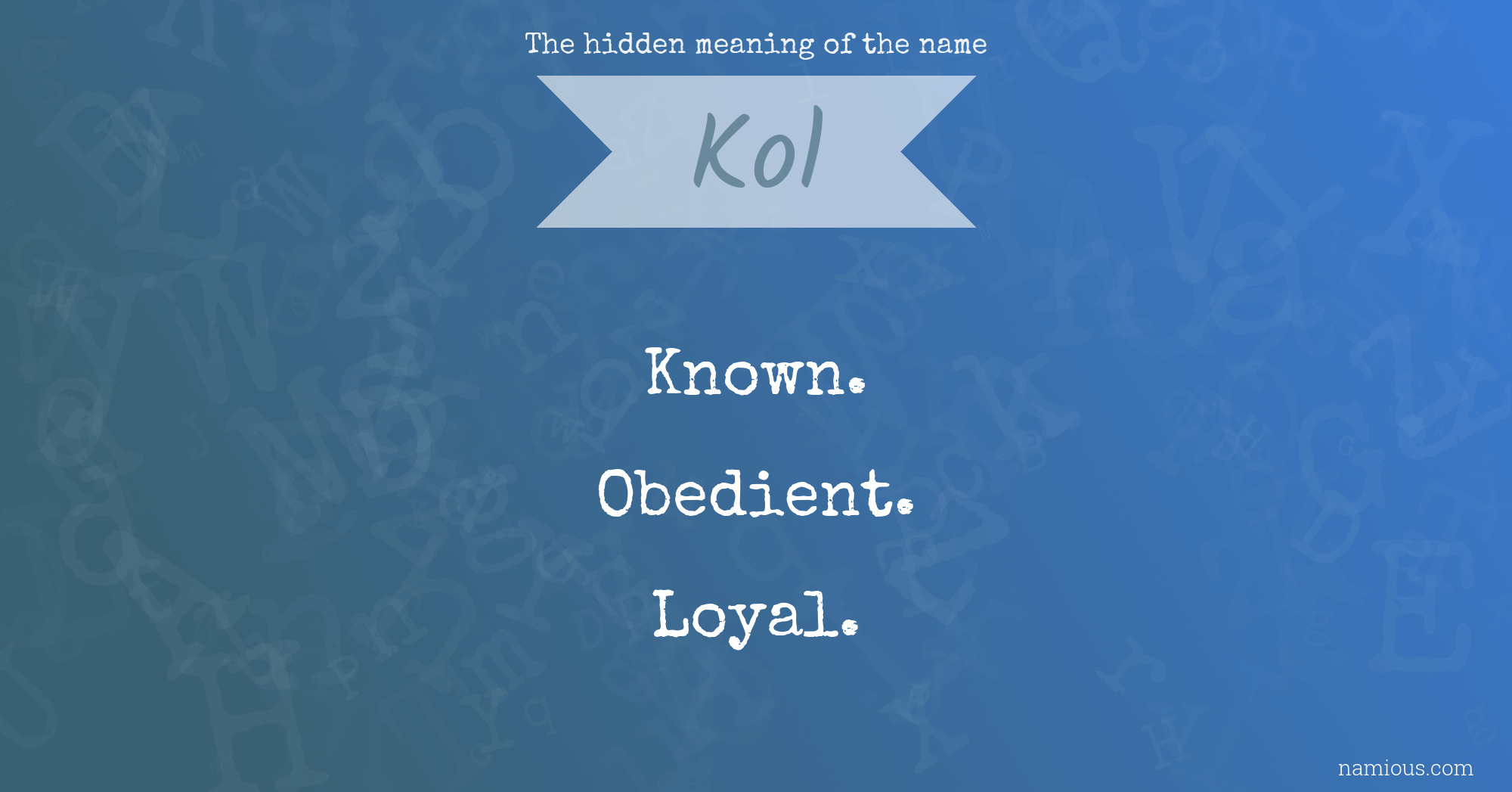 The hidden meaning of the name Kol