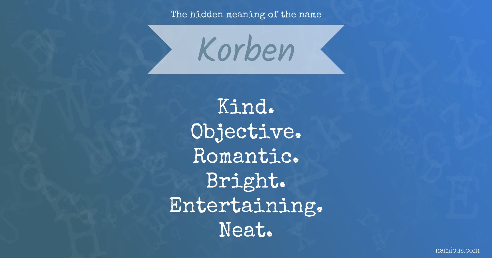 The hidden meaning of the name Korben