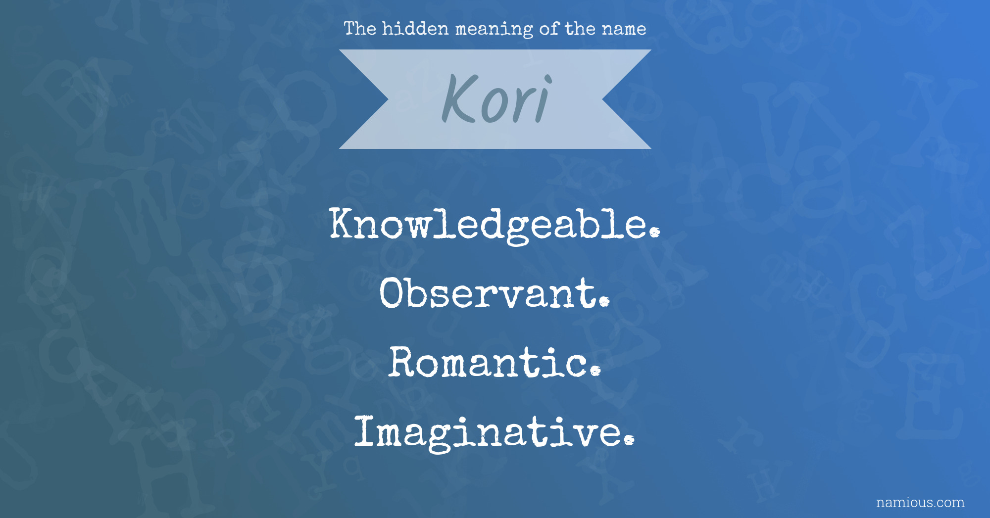 The hidden meaning of the name Kori