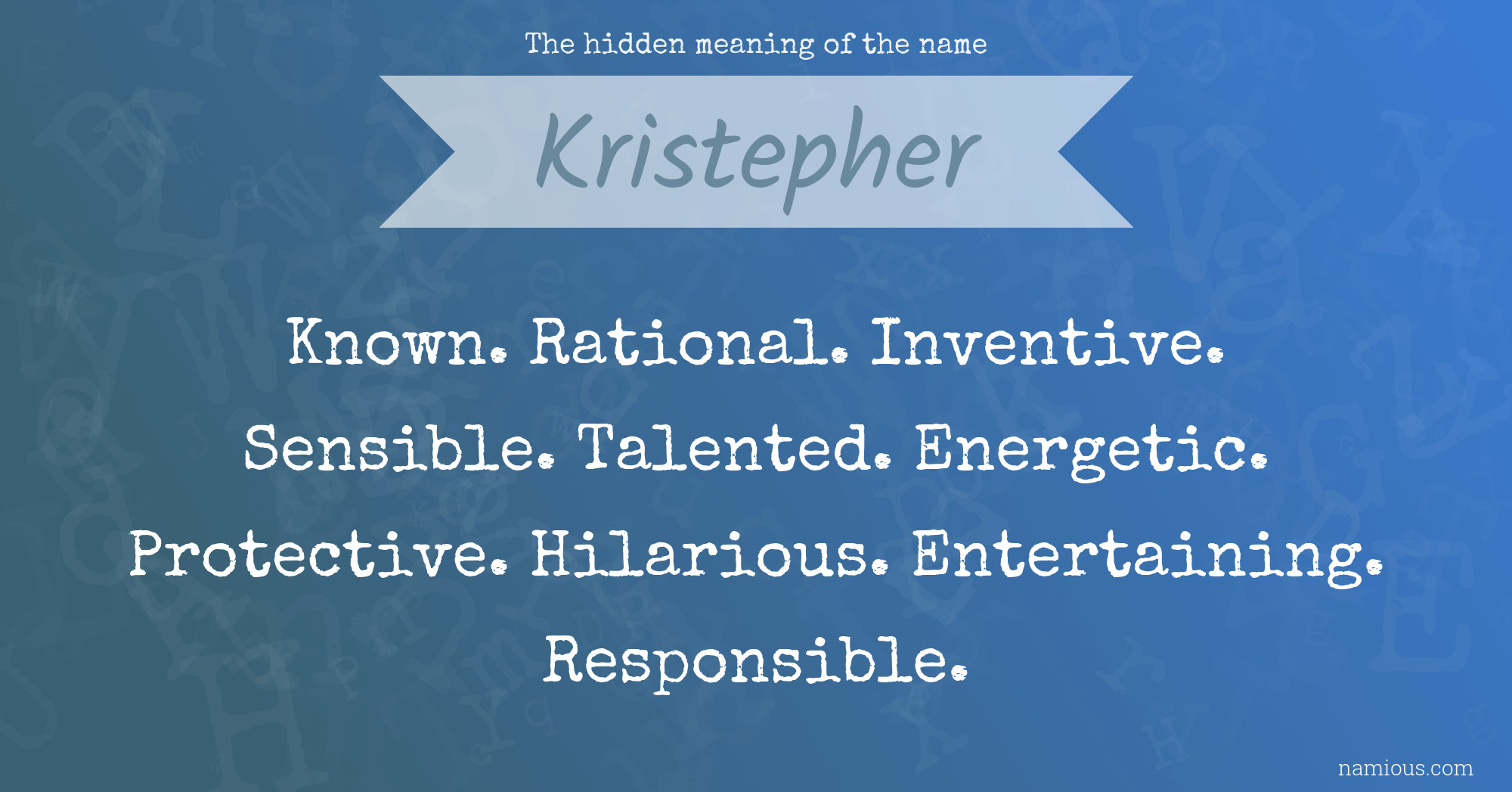 The hidden meaning of the name Kristepher