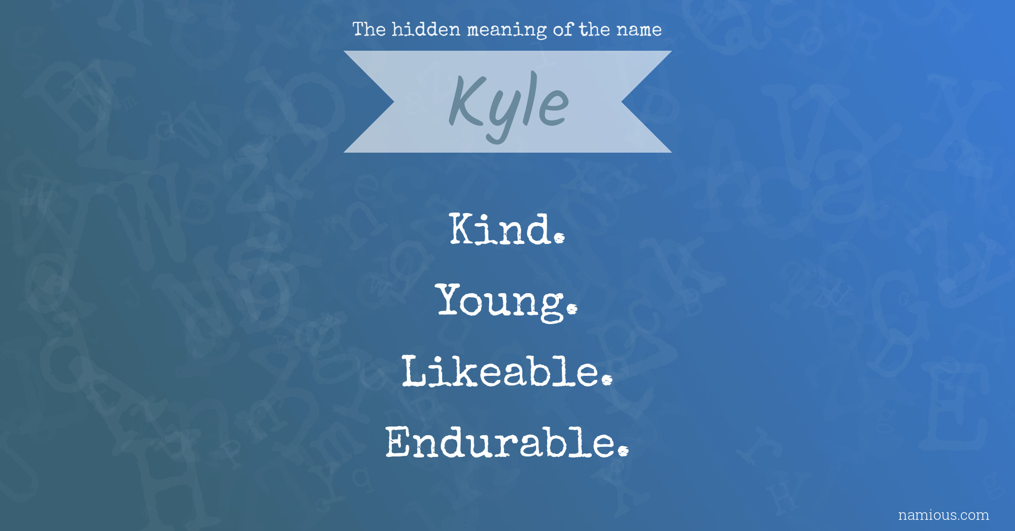 The hidden meaning of the name Kyle