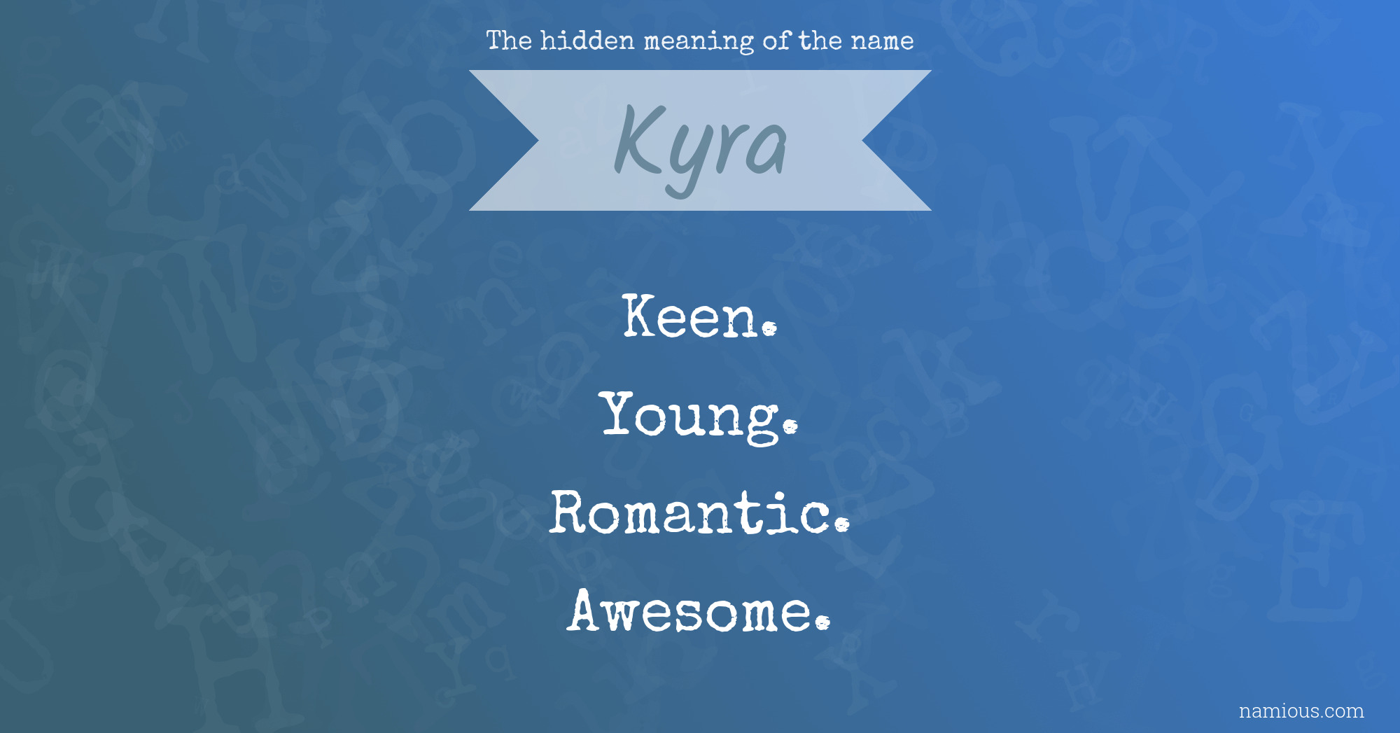 The hidden meaning of the name Kyra