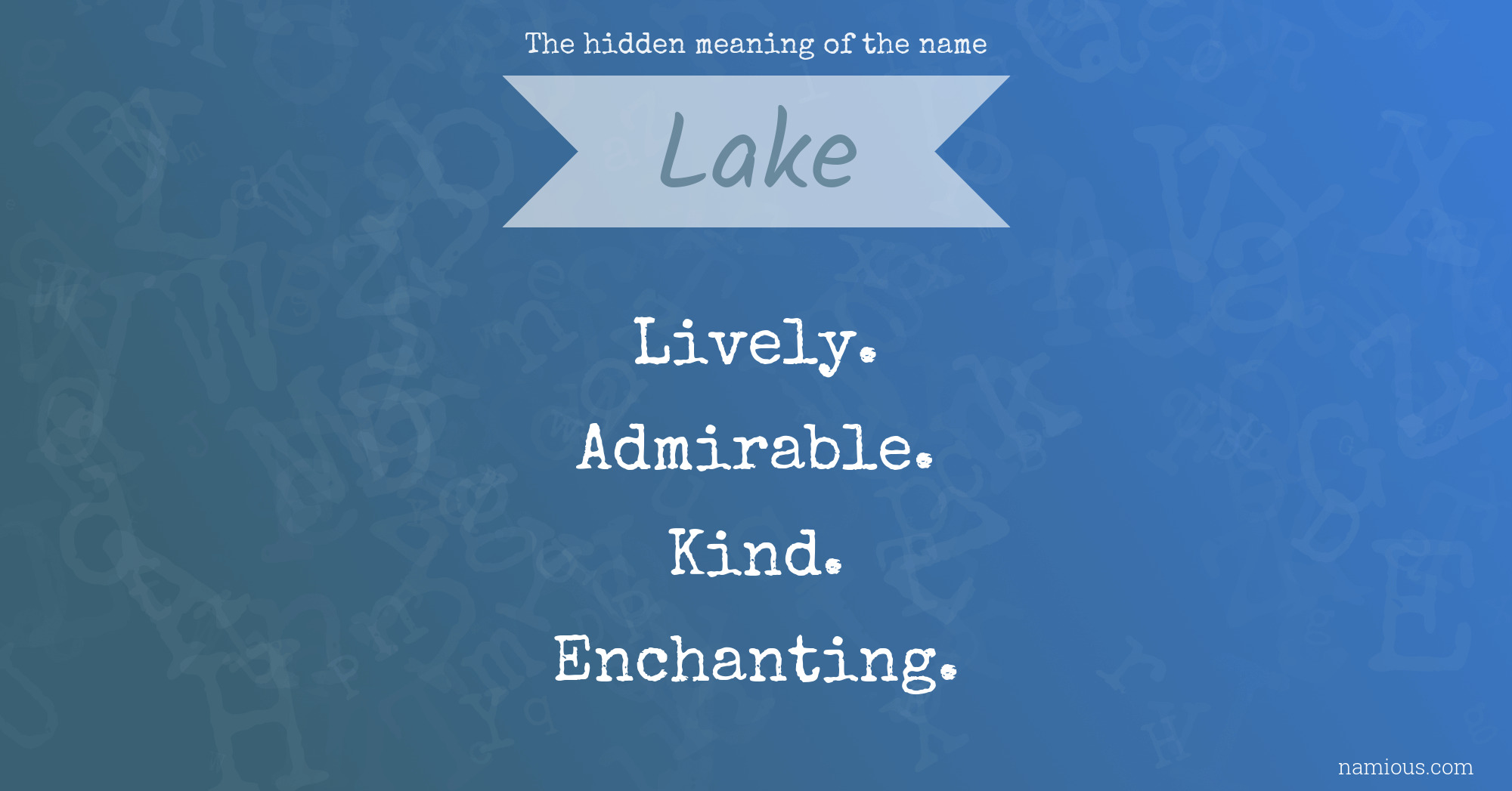 The hidden meaning of the name Lake