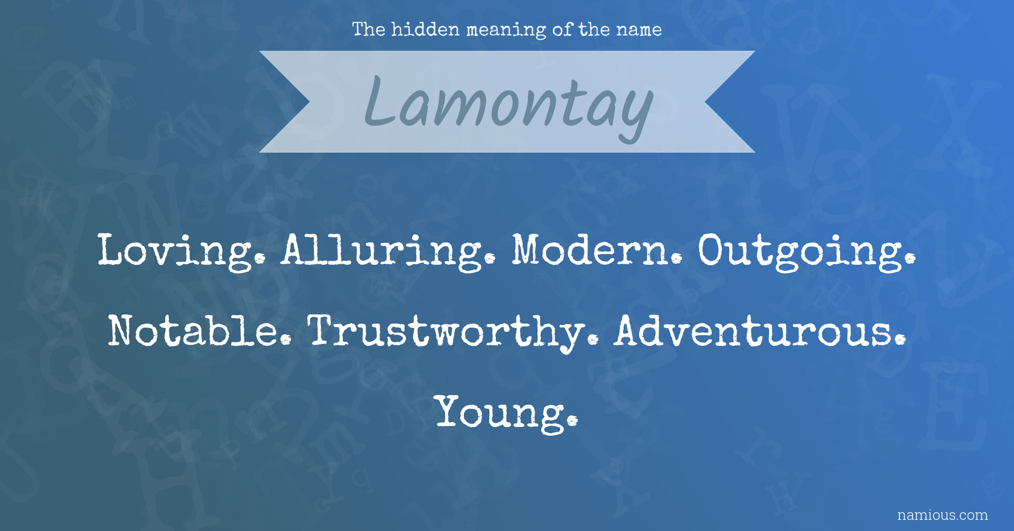 The hidden meaning of the name Lamontay