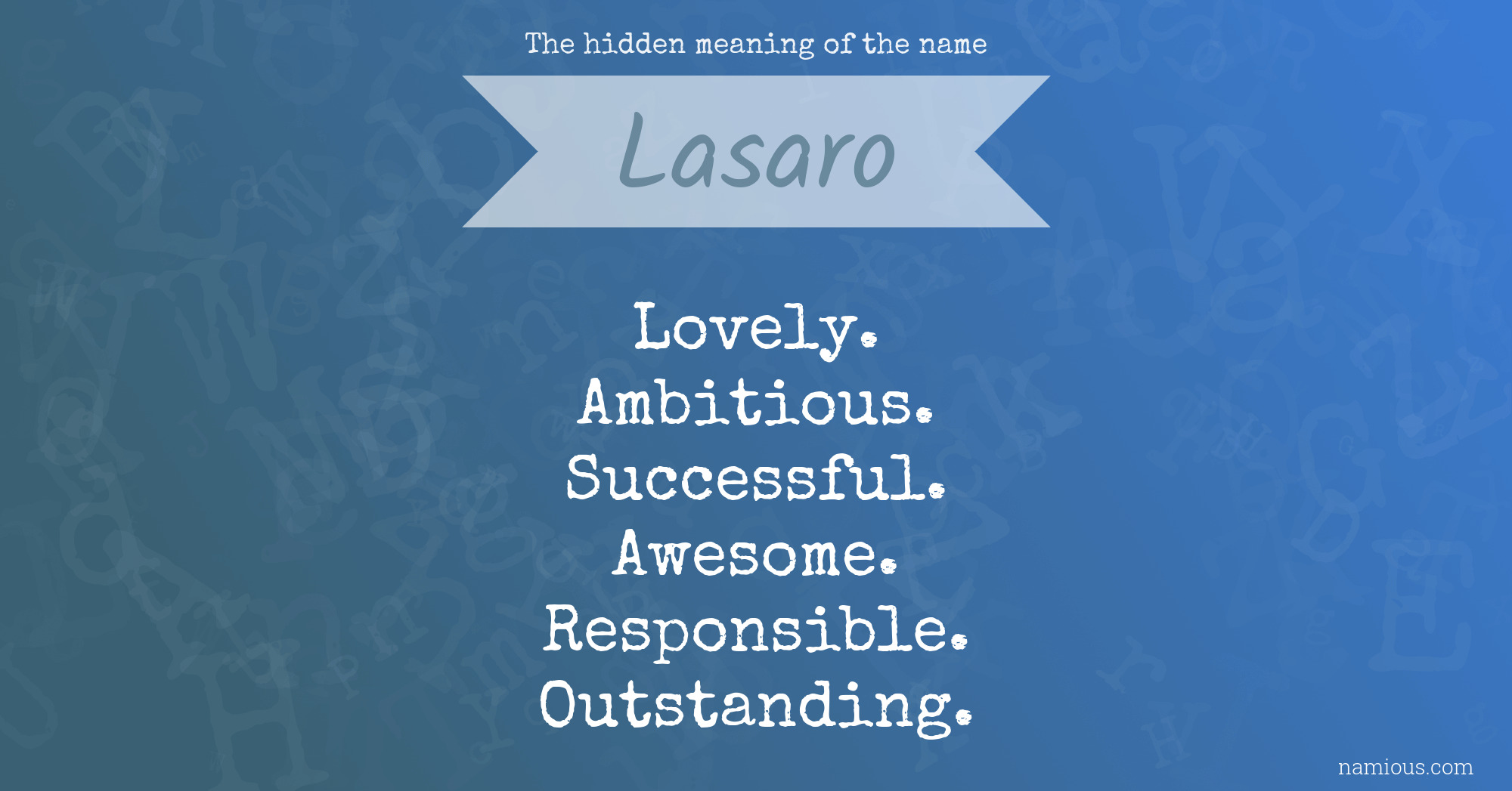 The hidden meaning of the name Lasaro