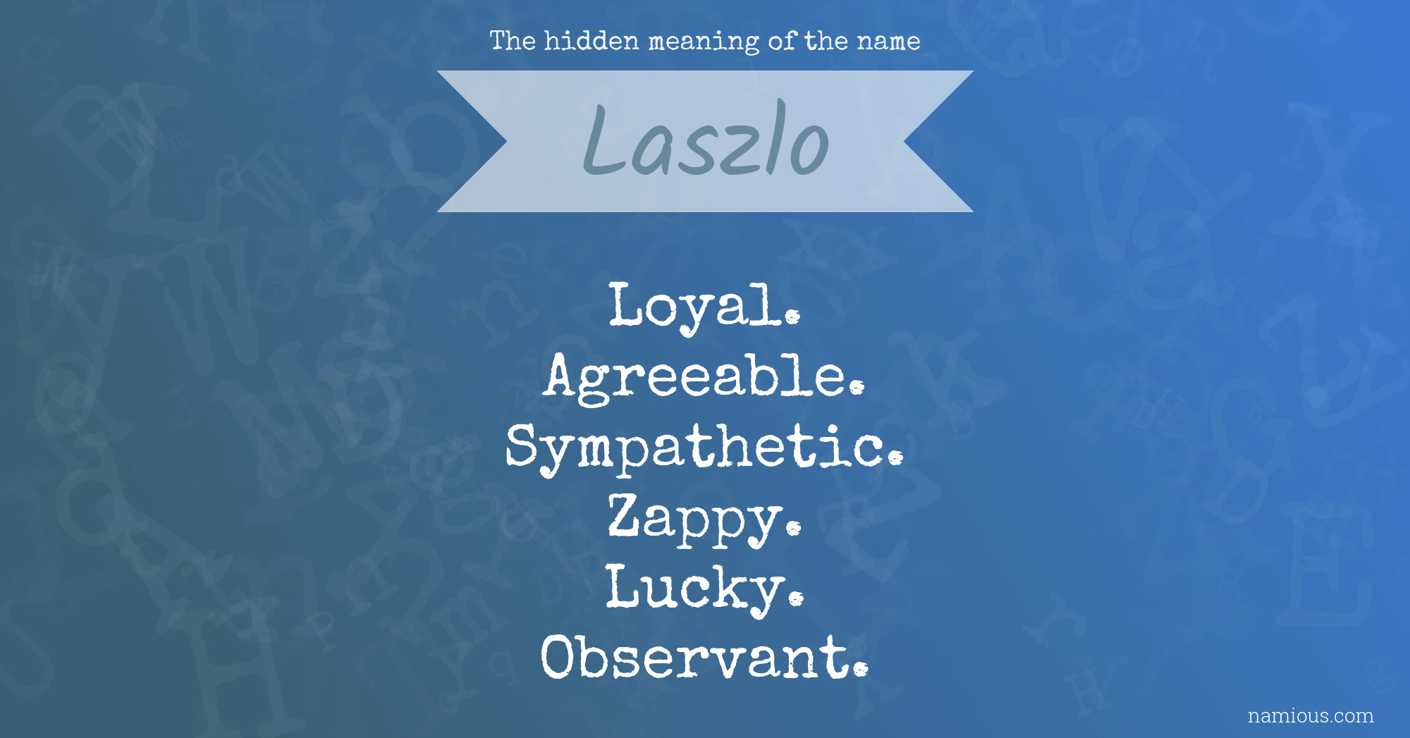 The hidden meaning of the name Laszlo