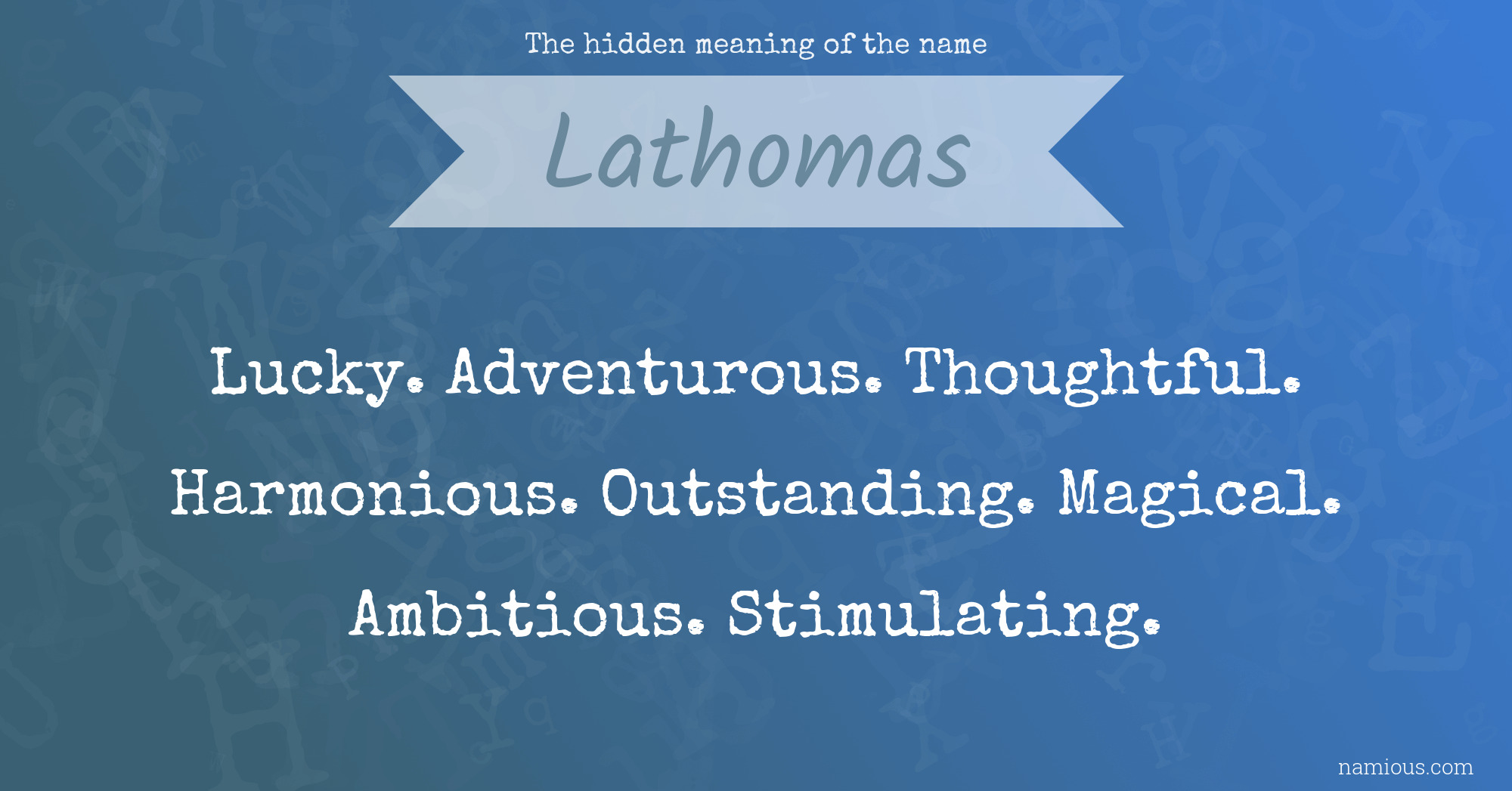 The hidden meaning of the name Lathomas