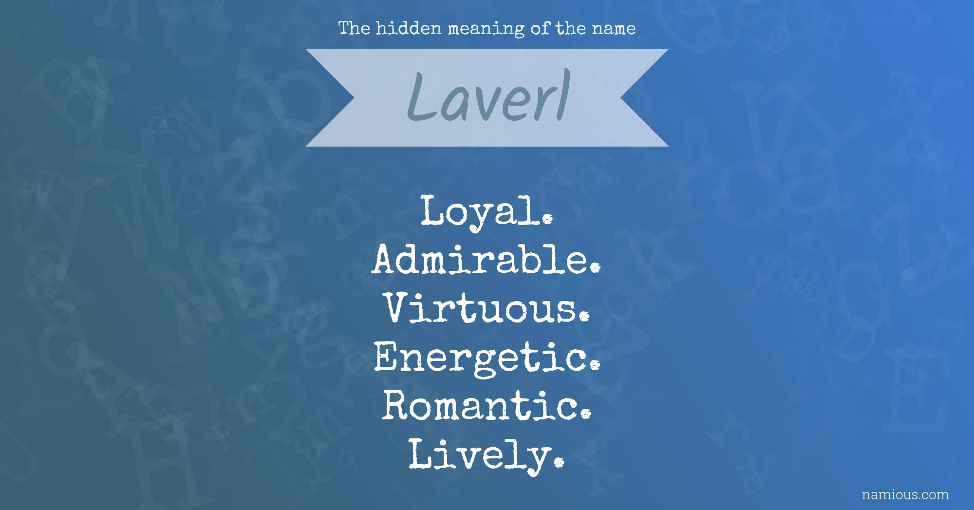 The hidden meaning of the name Laverl
