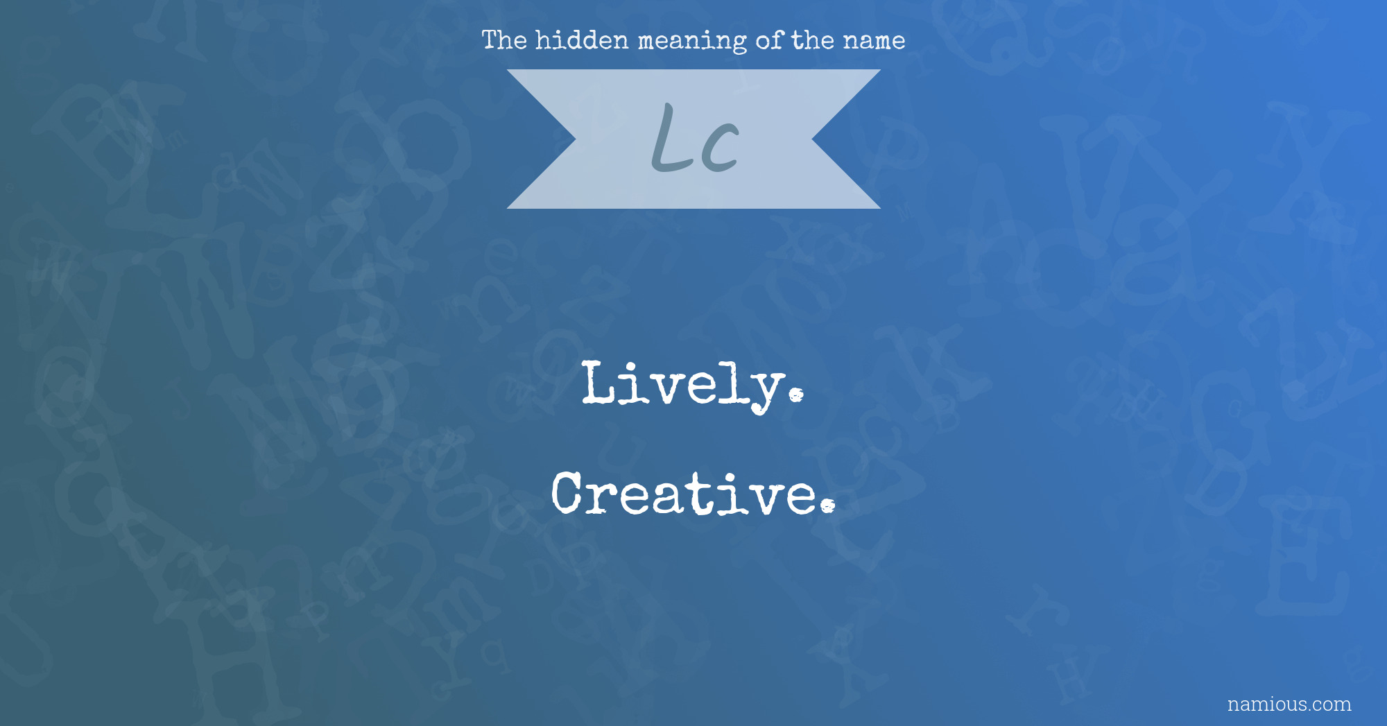 The hidden meaning of the name Lc