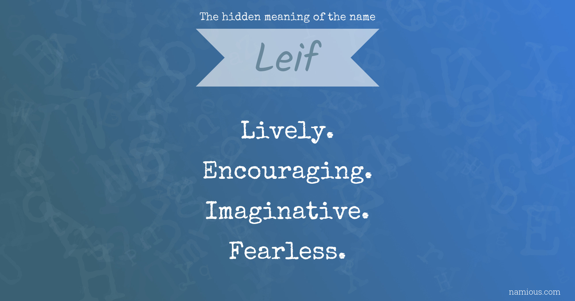The hidden meaning of the name Leif