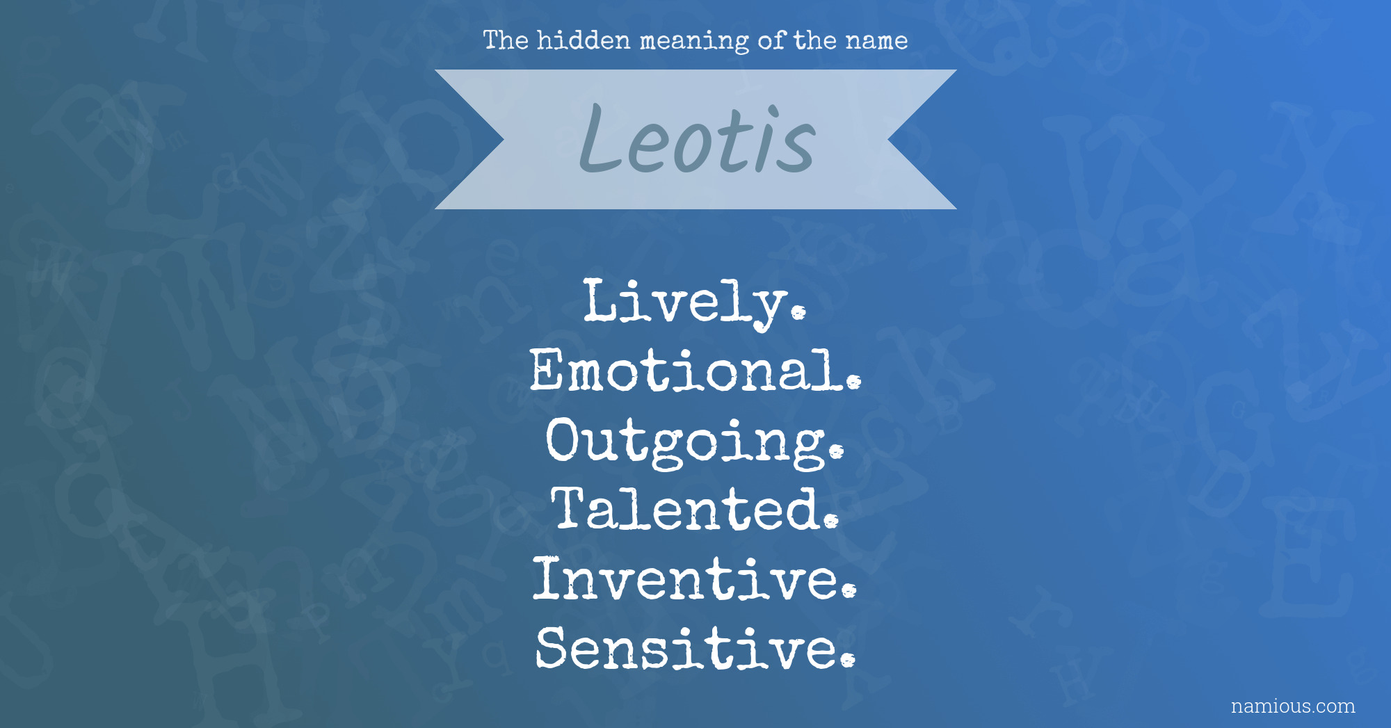 The hidden meaning of the name Leotis