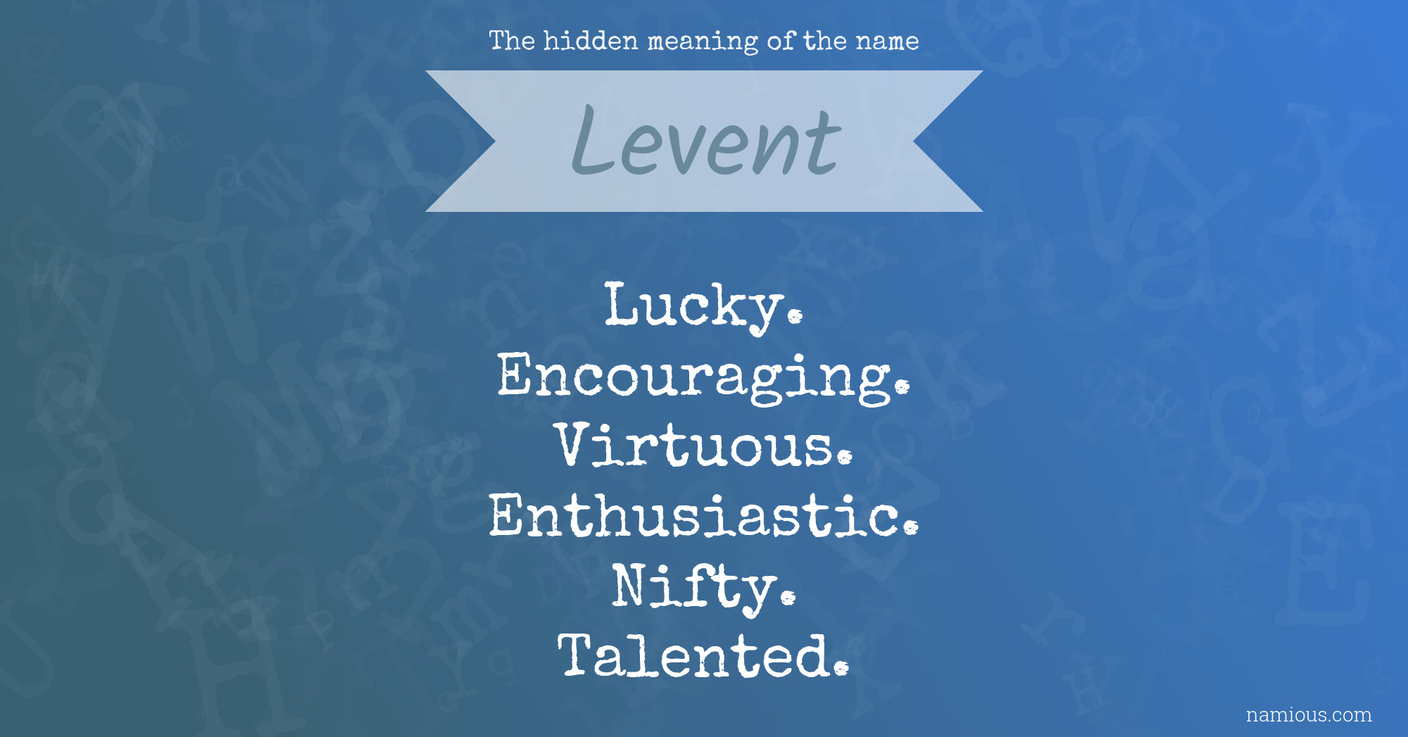 The hidden meaning of the name Levent