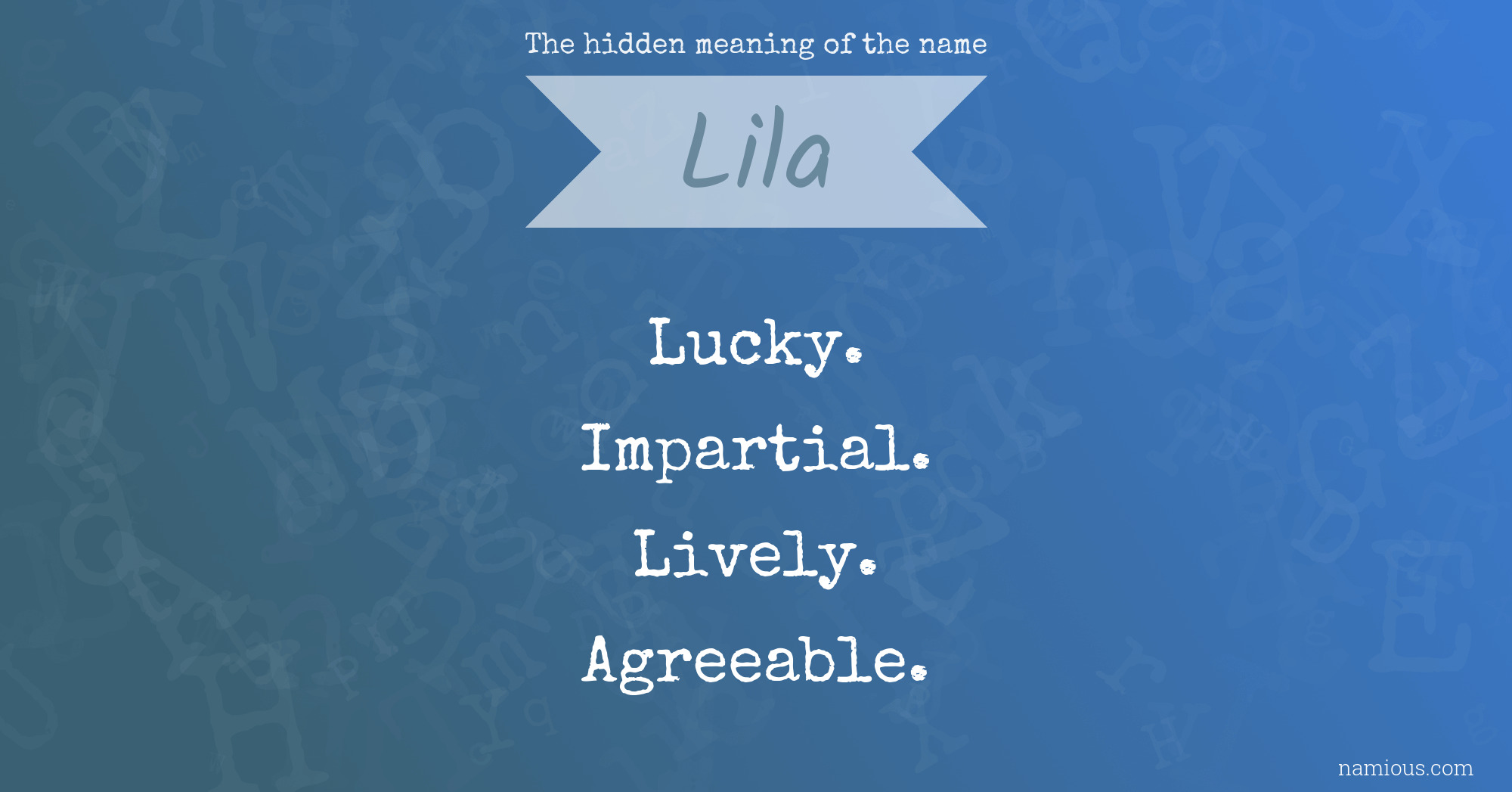 The hidden meaning of the name Lila