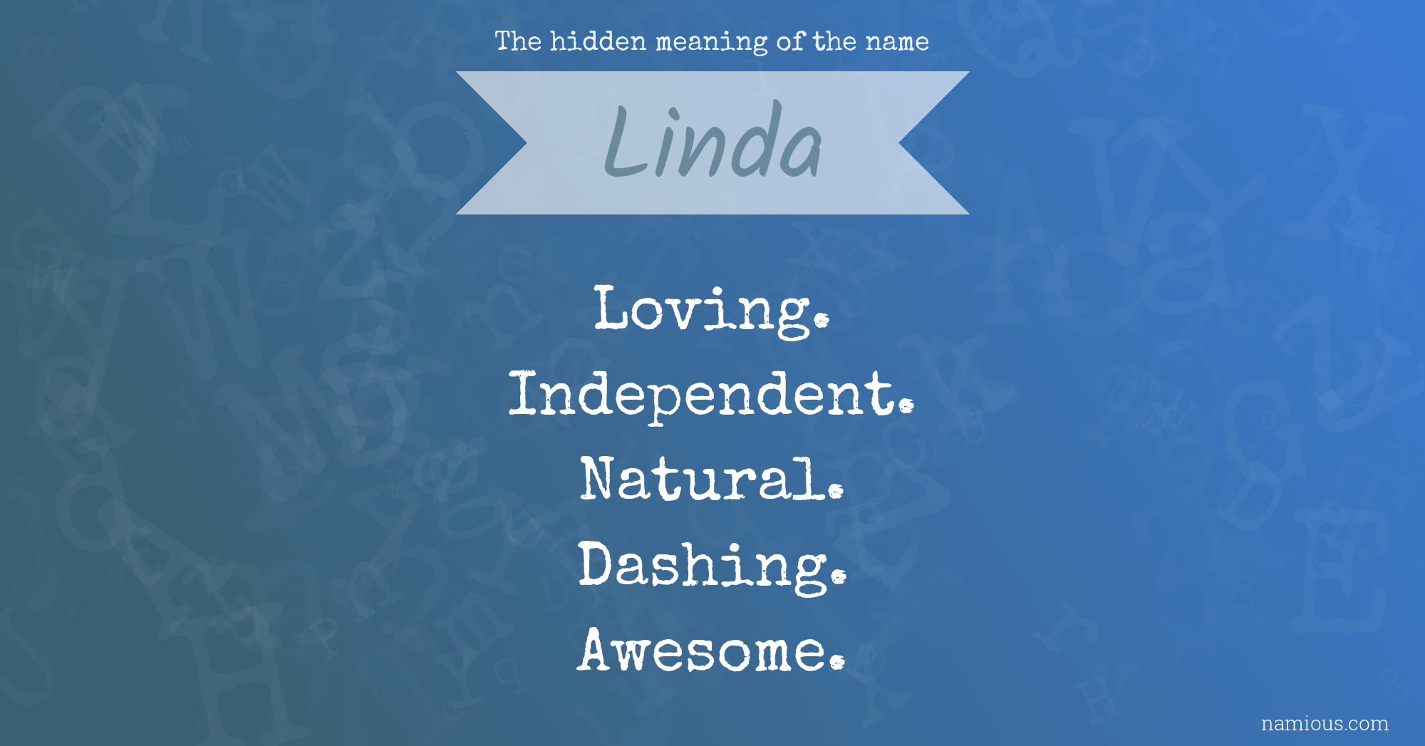 The Hidden Meaning Of The Name Linda Namious 