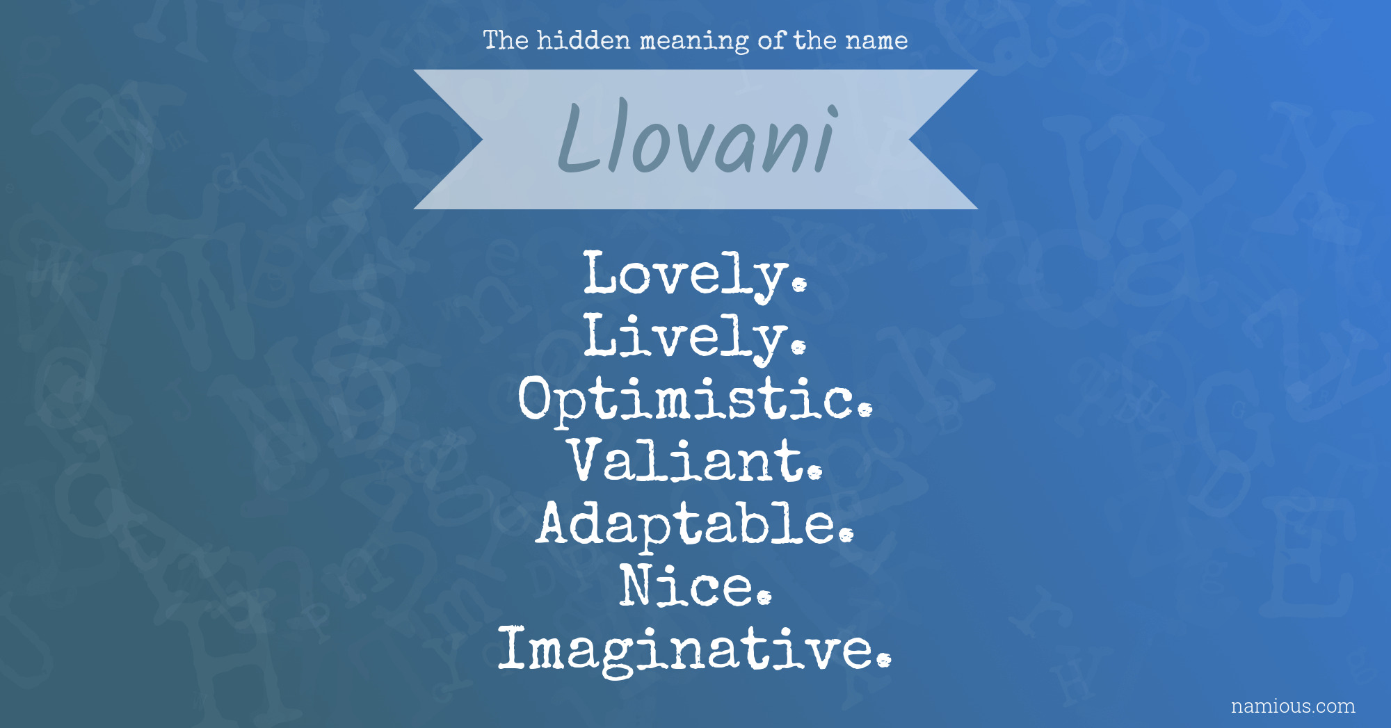 The hidden meaning of the name Llovani