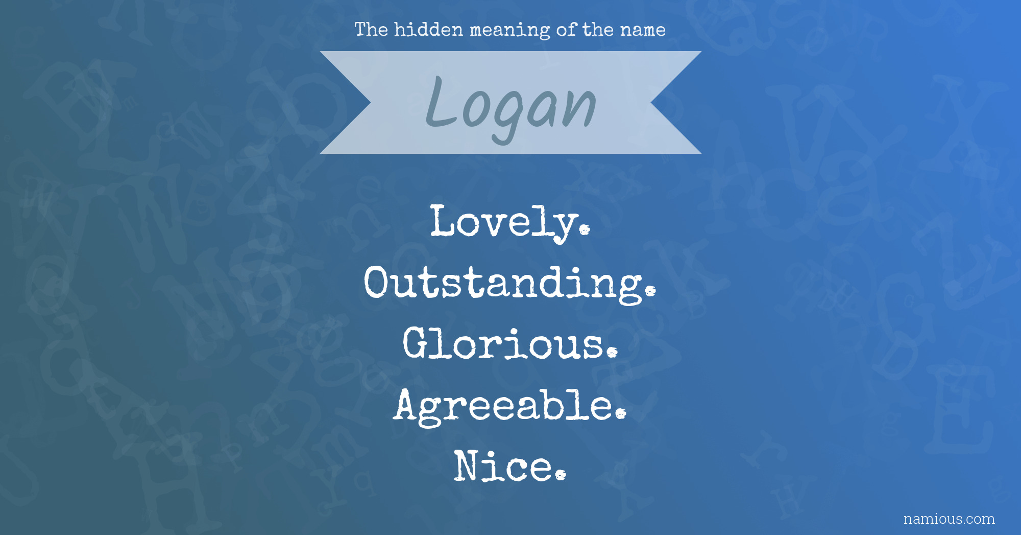 The hidden meaning of the name Logan