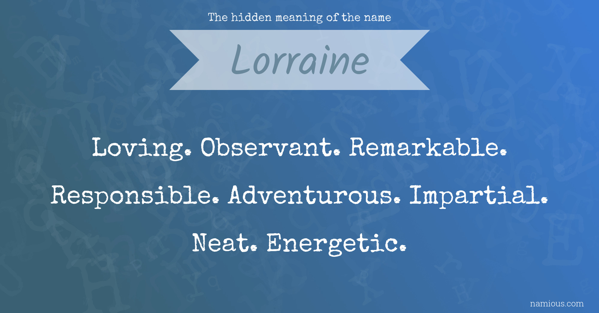 The hidden meaning of the name Lorraine