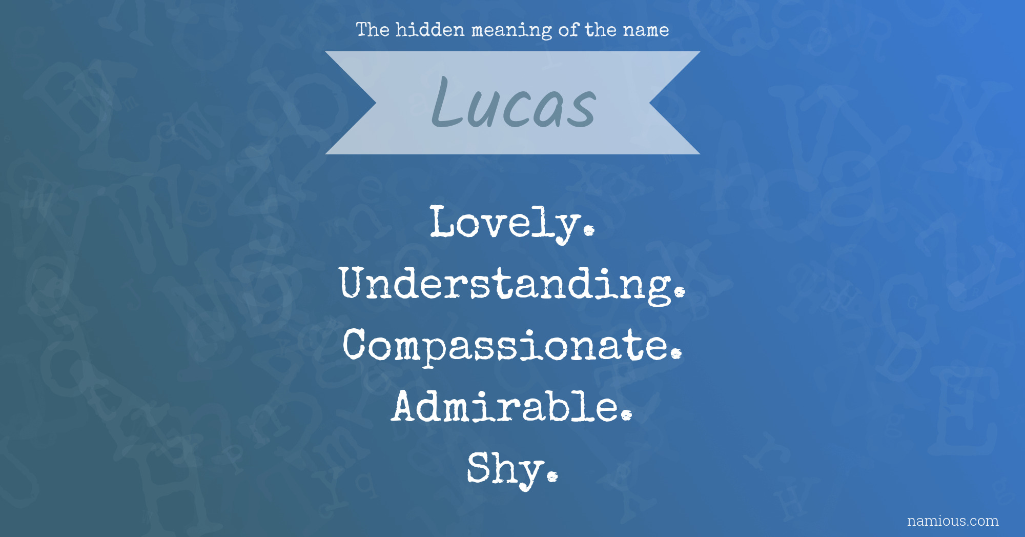 The hidden meaning of the name Lucas