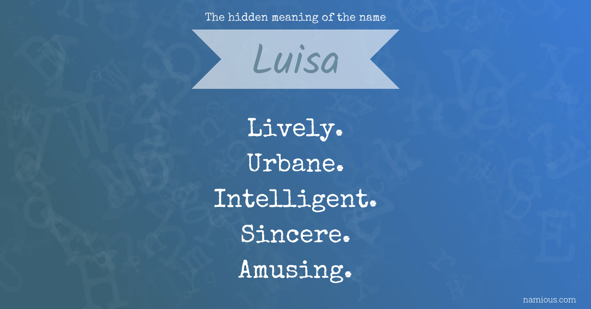 The hidden meaning of the name Luisa