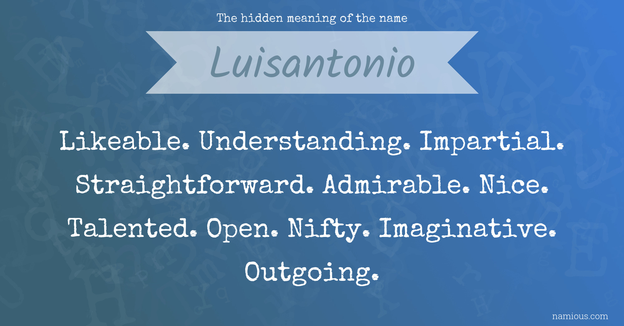 The hidden meaning of the name Luisantonio