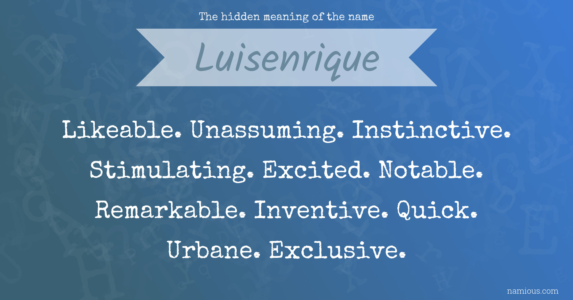 The hidden meaning of the name Luisenrique