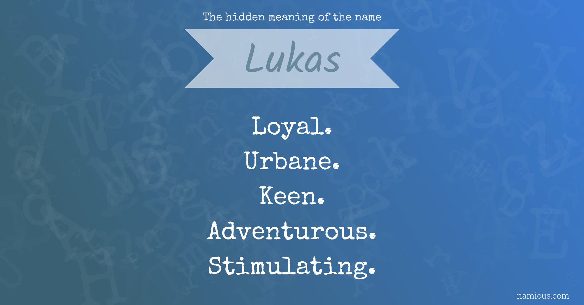 The hidden meaning of the name Lukas