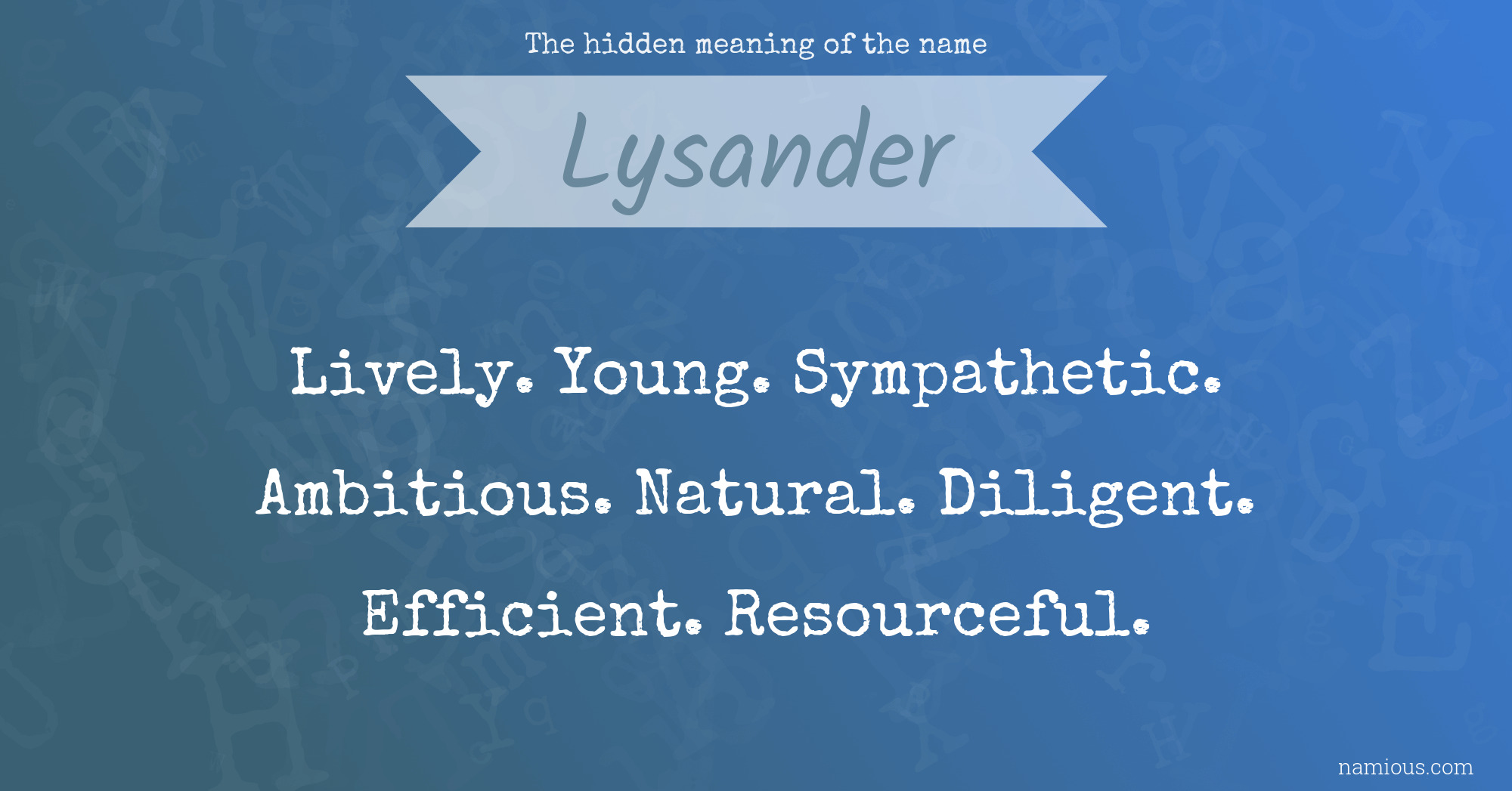 The hidden meaning of the name Lysander