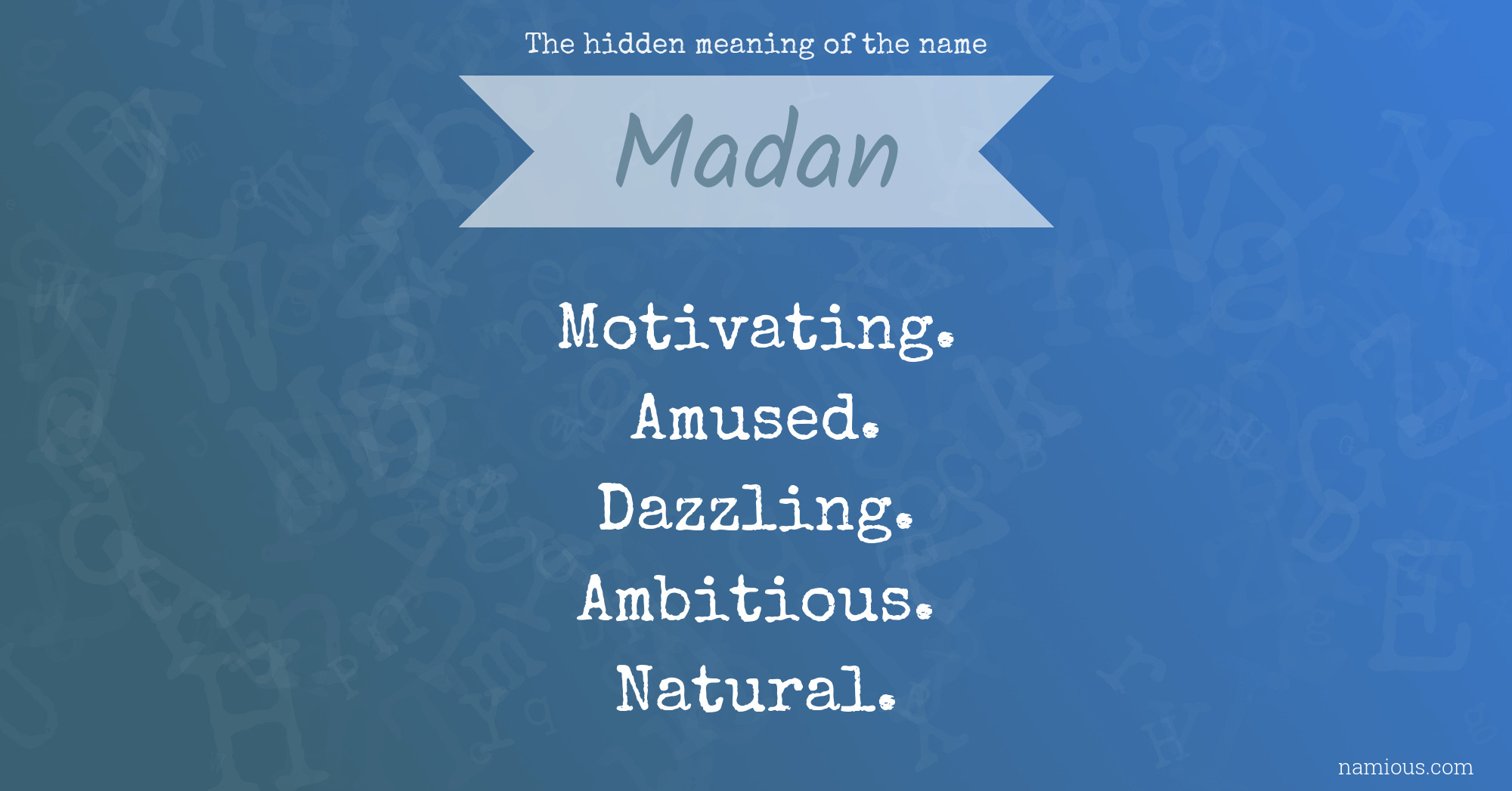 The hidden meaning of the name Madan