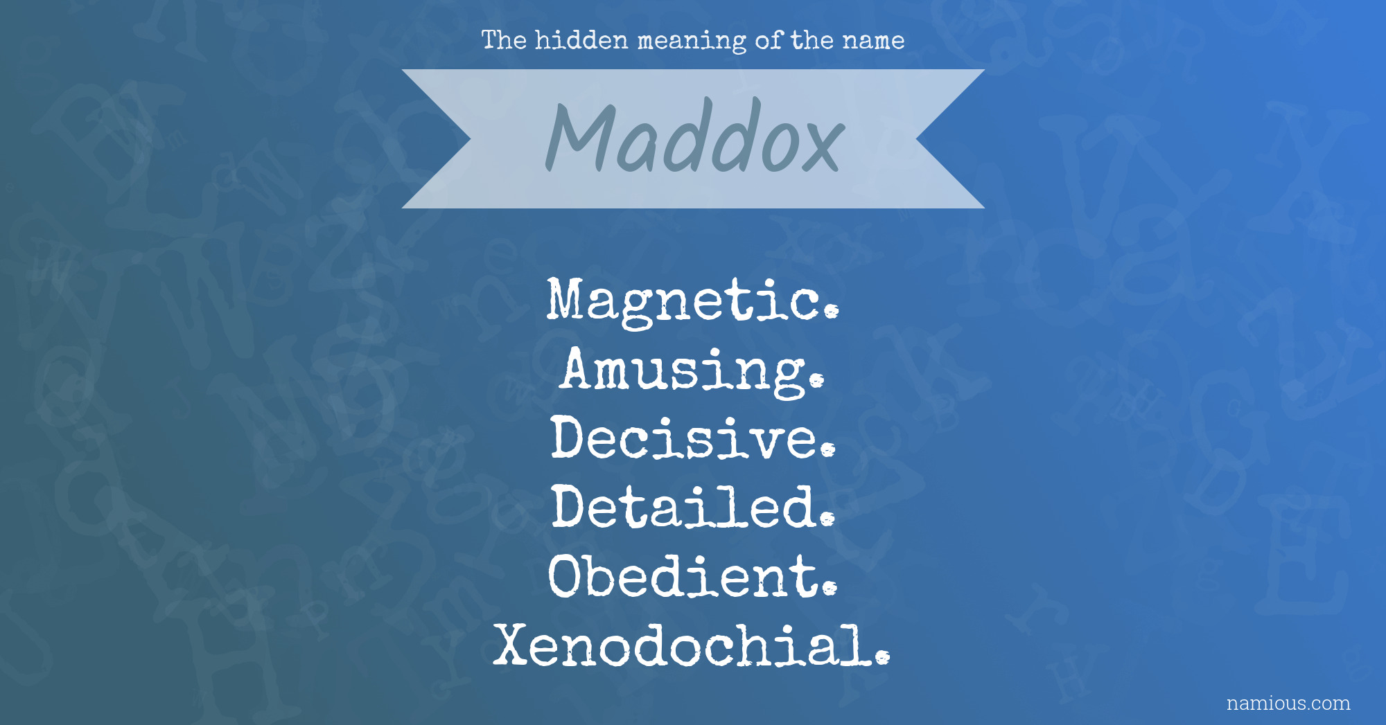 The hidden meaning of the name Maddox