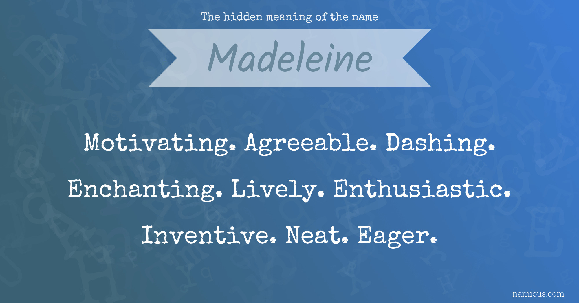 The hidden meaning of the name Madeleine