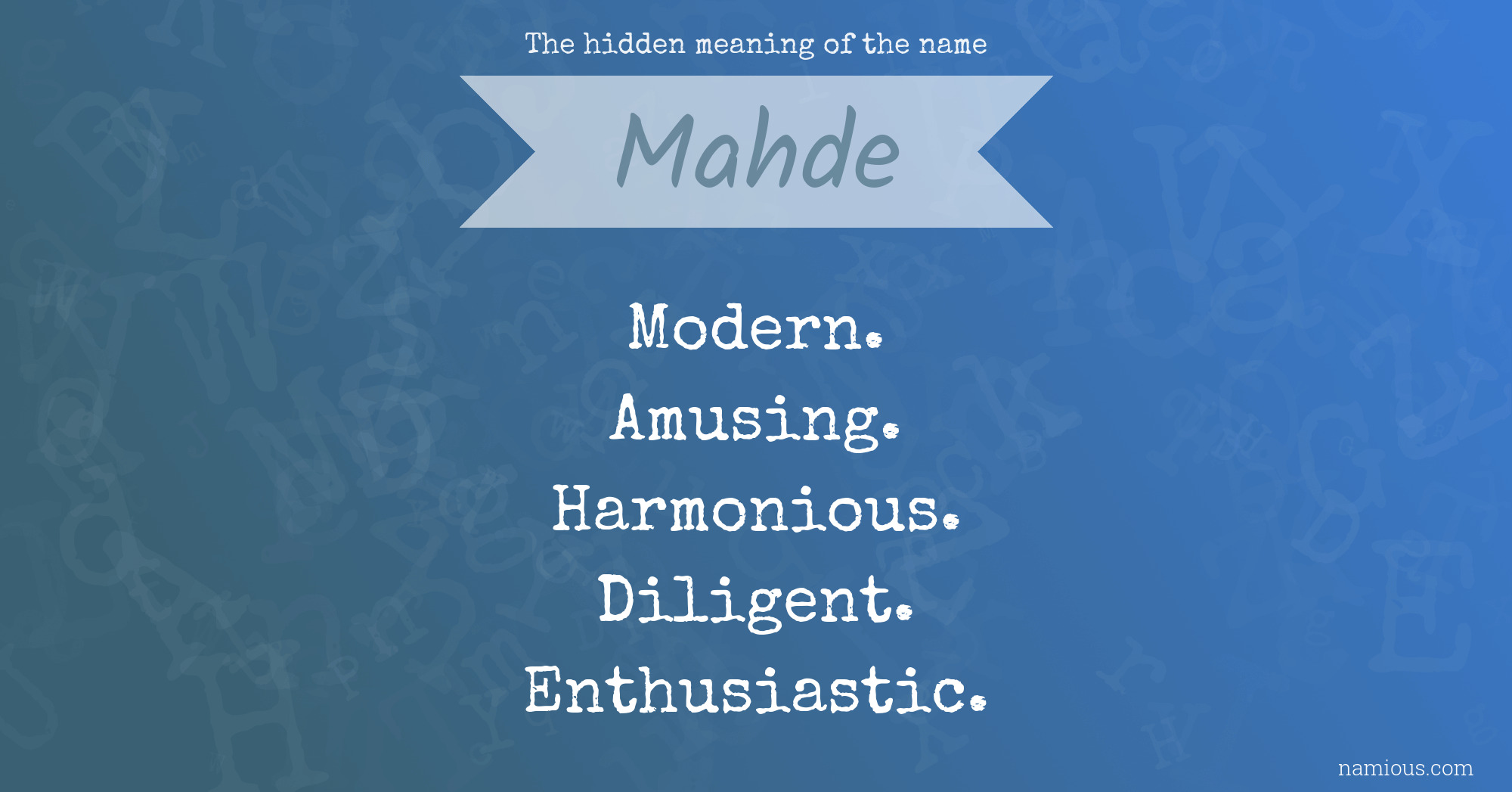 The hidden meaning of the name Mahde