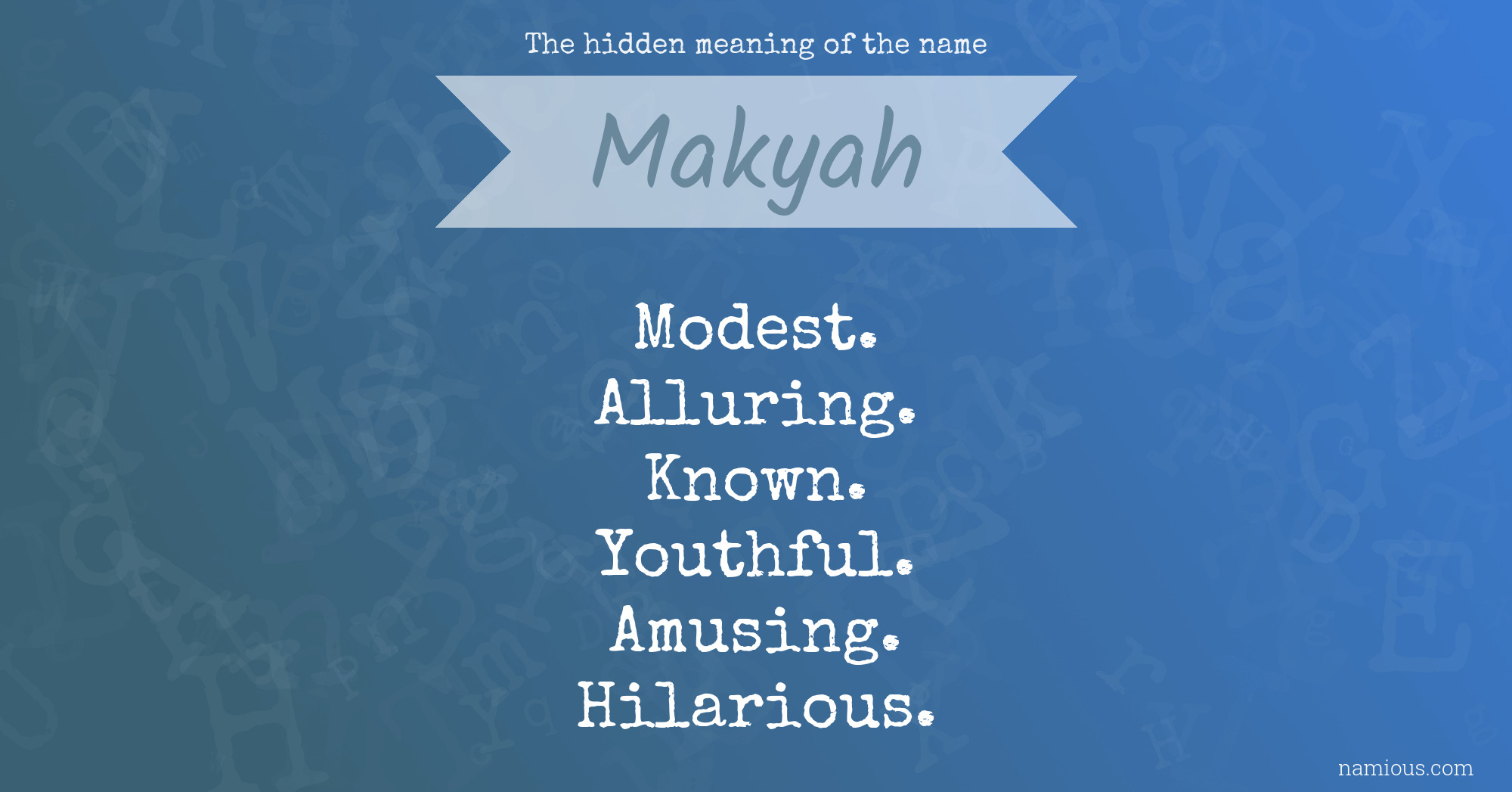 The hidden meaning of the name Makyah