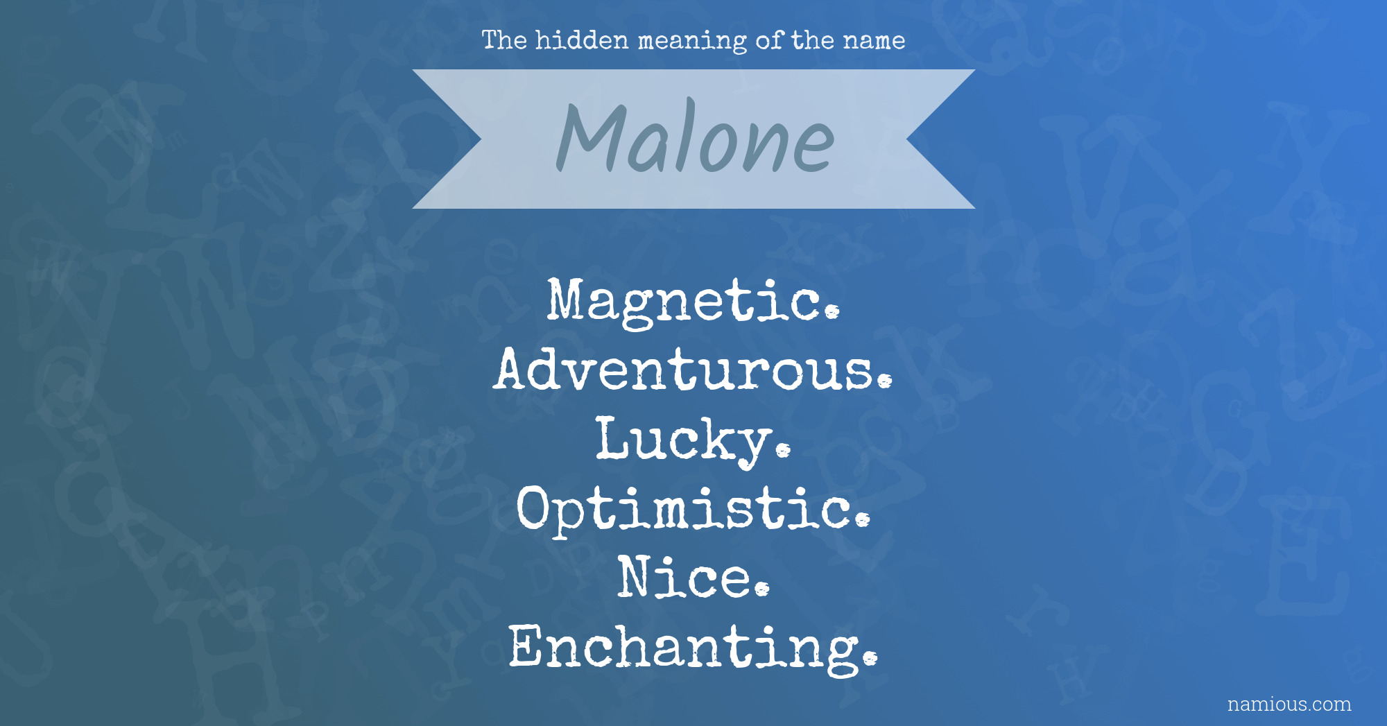 The hidden meaning of the name Malone