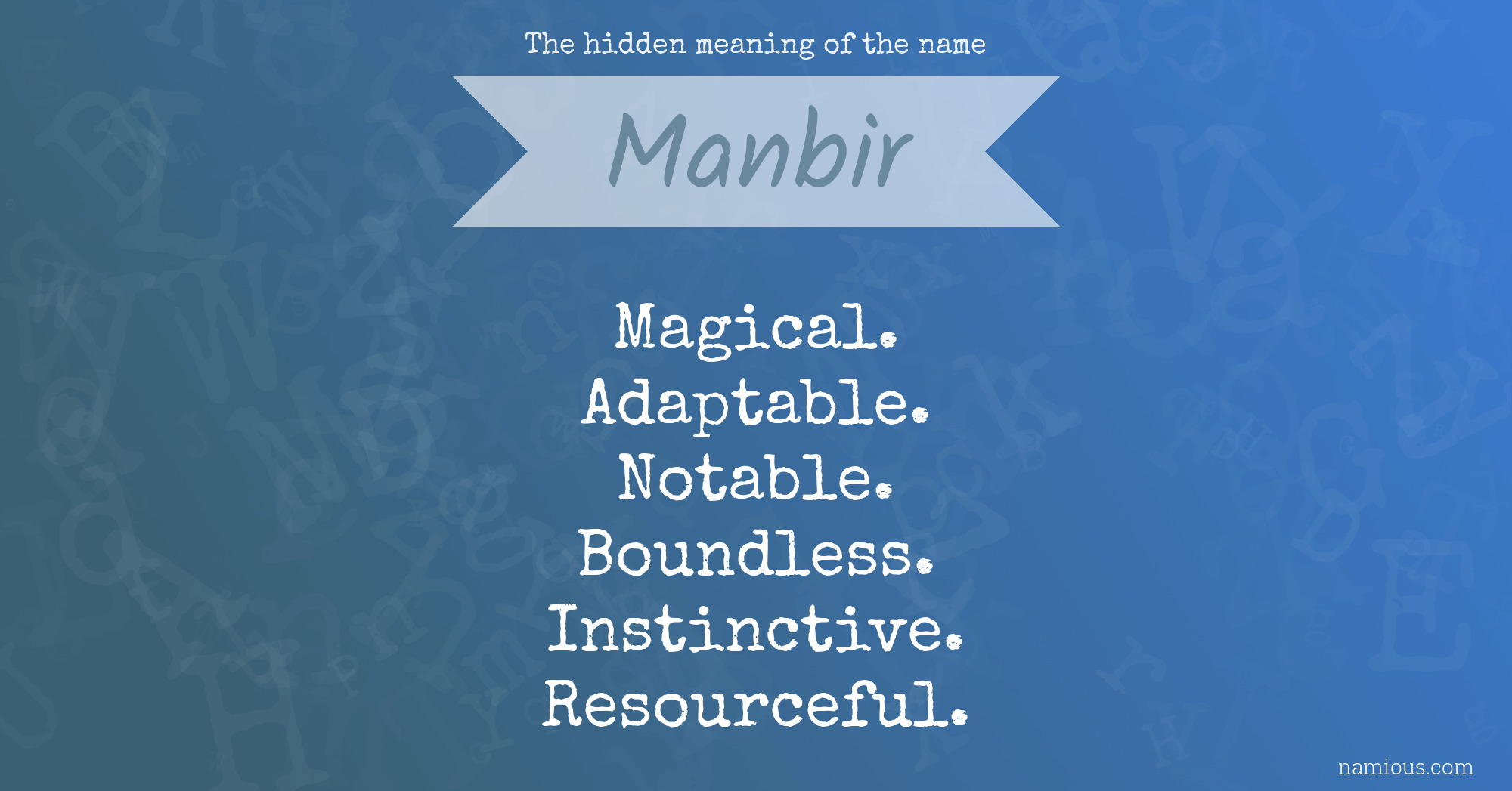 The hidden meaning of the name Manbir