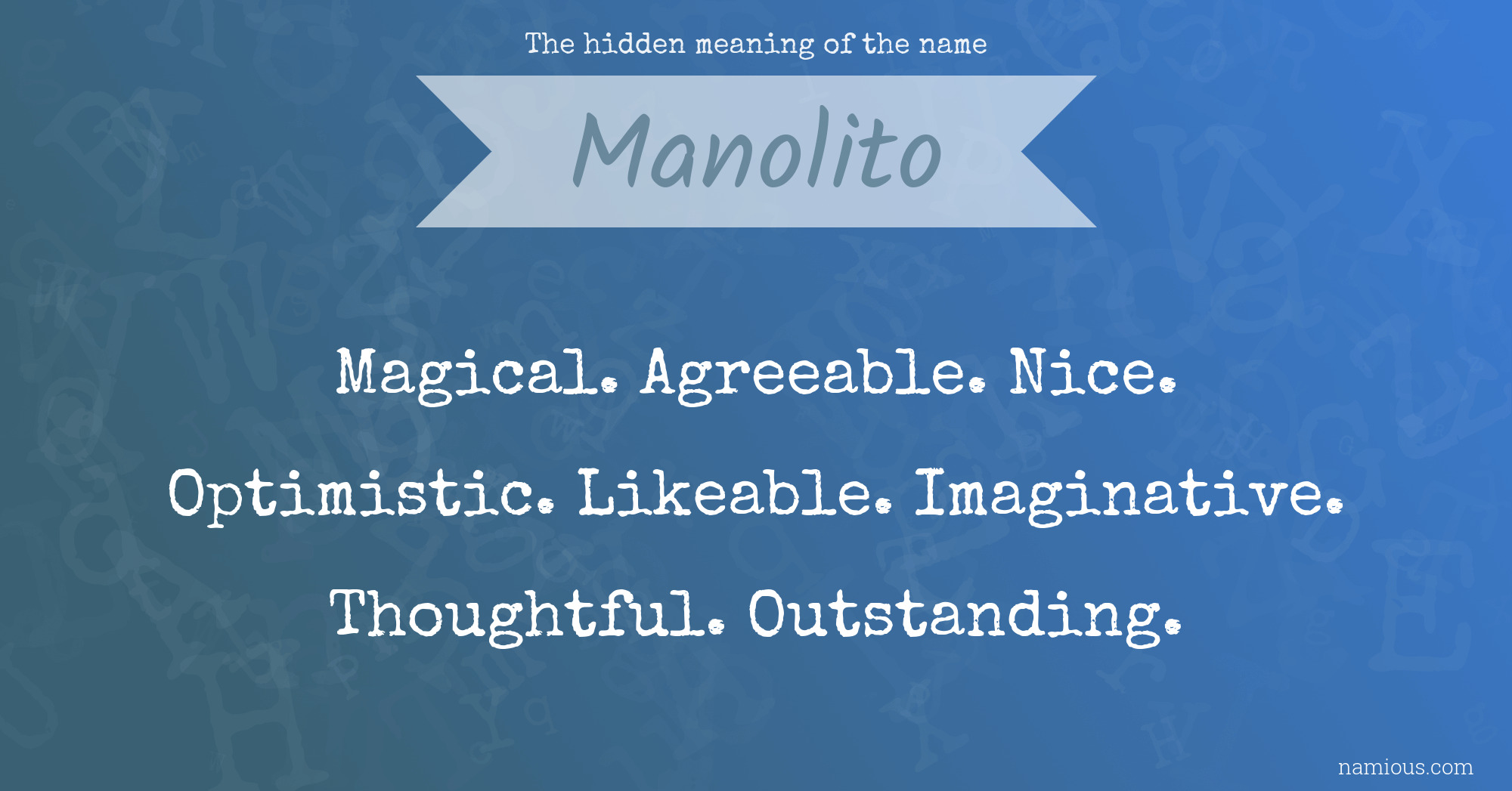 The hidden meaning of the name Manolito