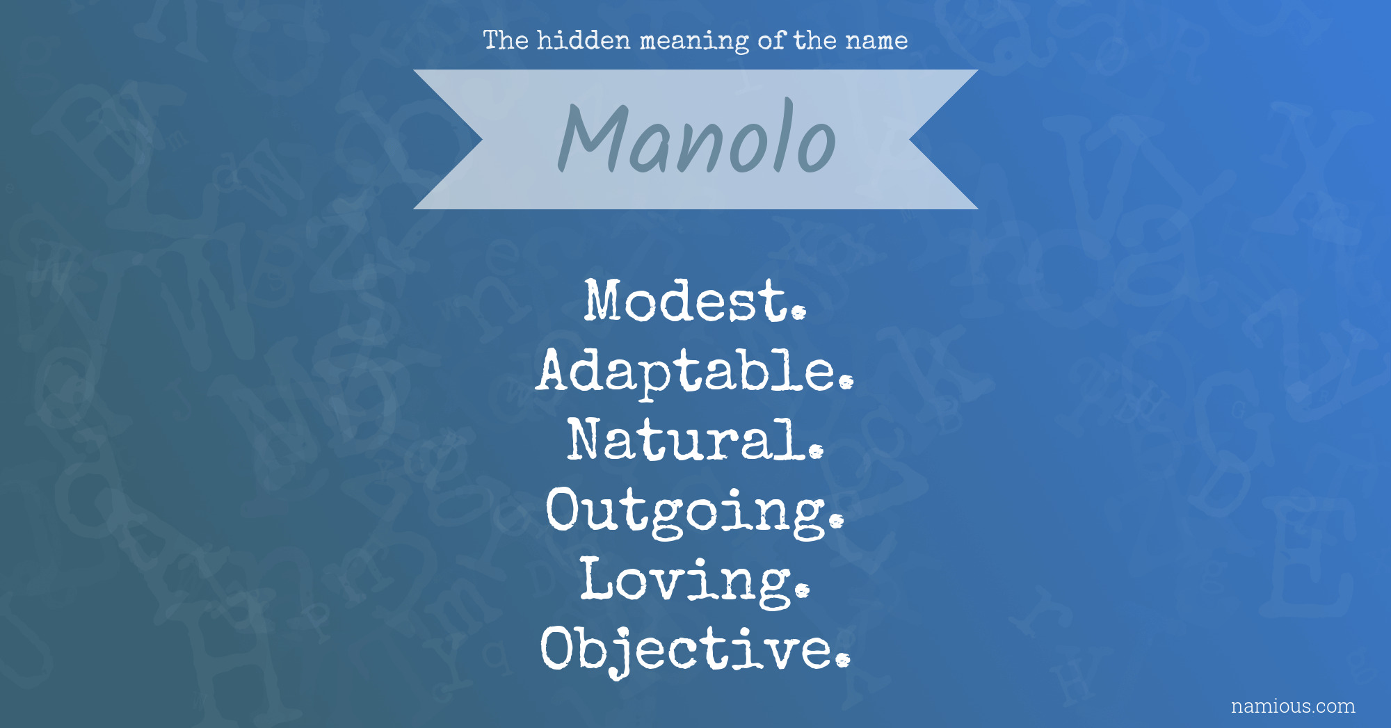The hidden meaning of the name Manolo