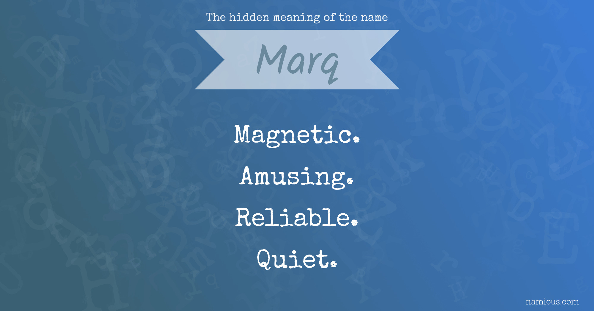 The hidden meaning of the name Marq