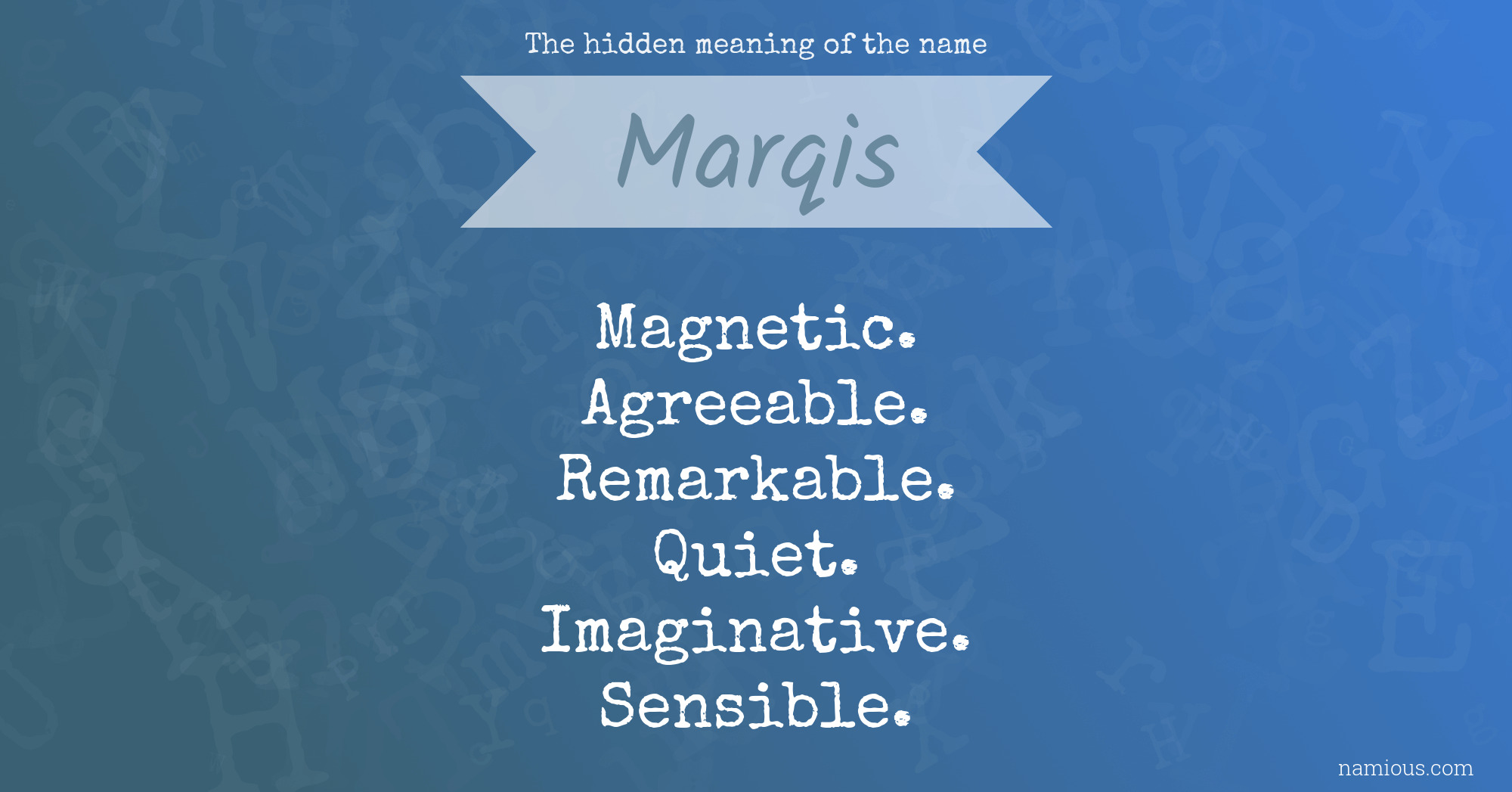 The hidden meaning of the name Marqis