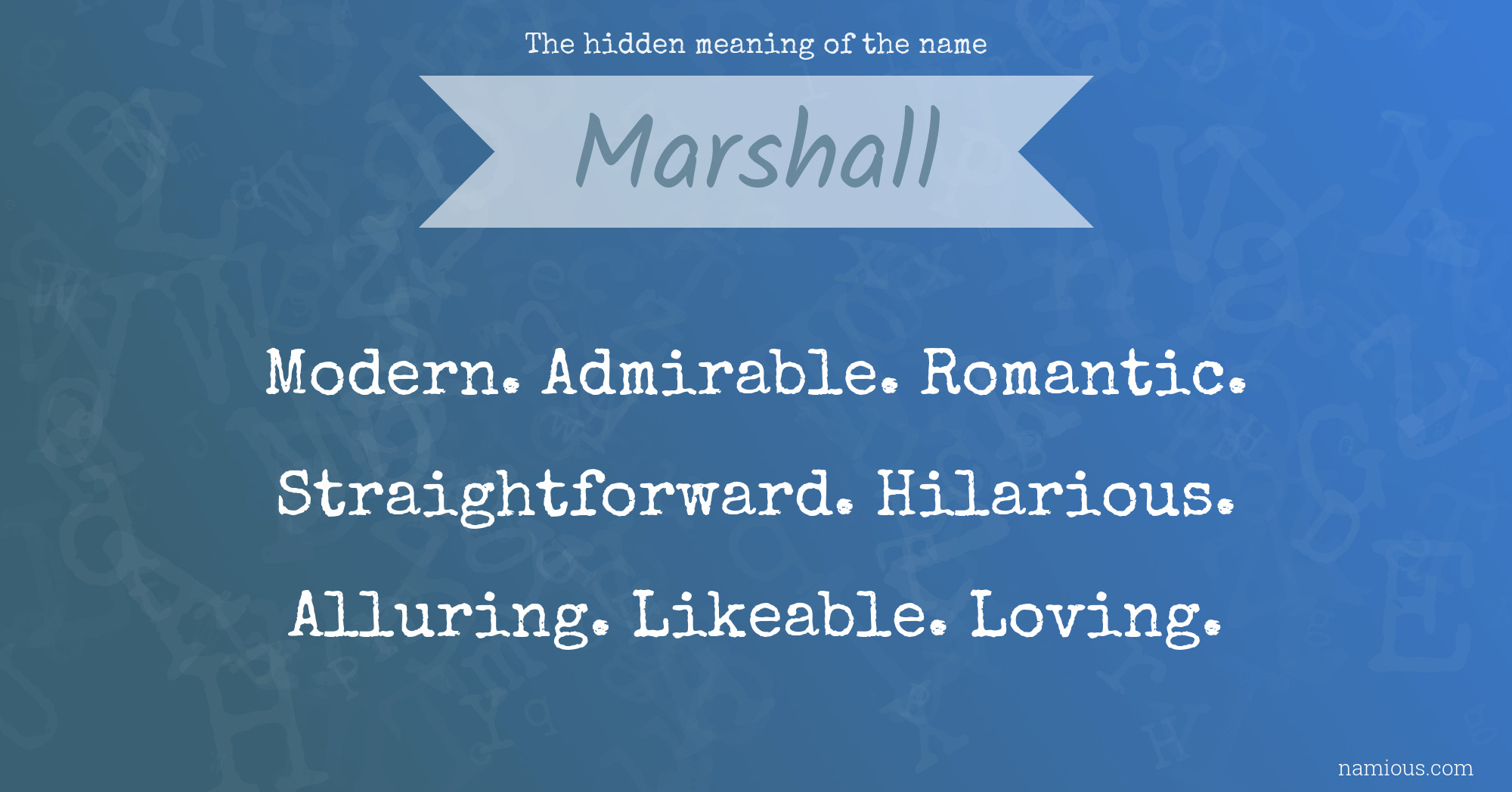 The hidden meaning of the name Marshall
