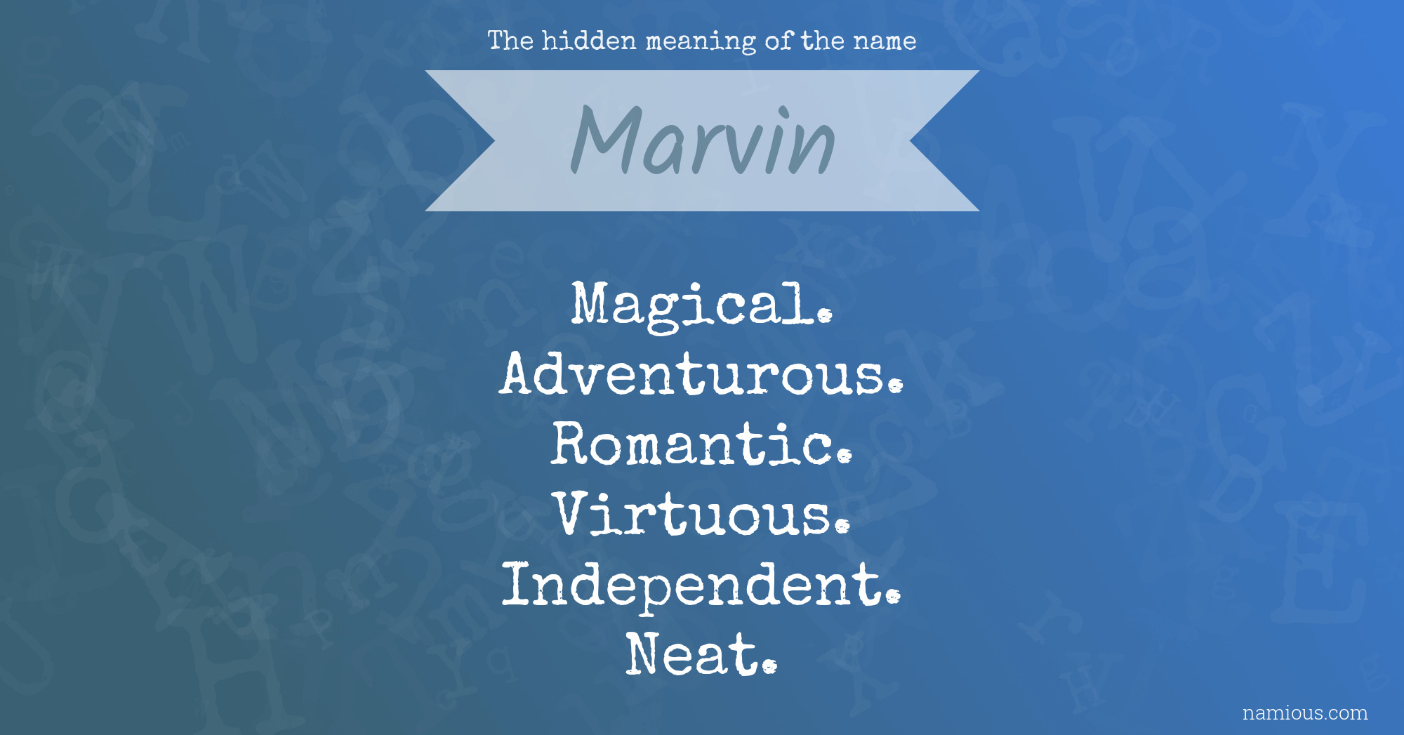 The hidden meaning of the name Marvin