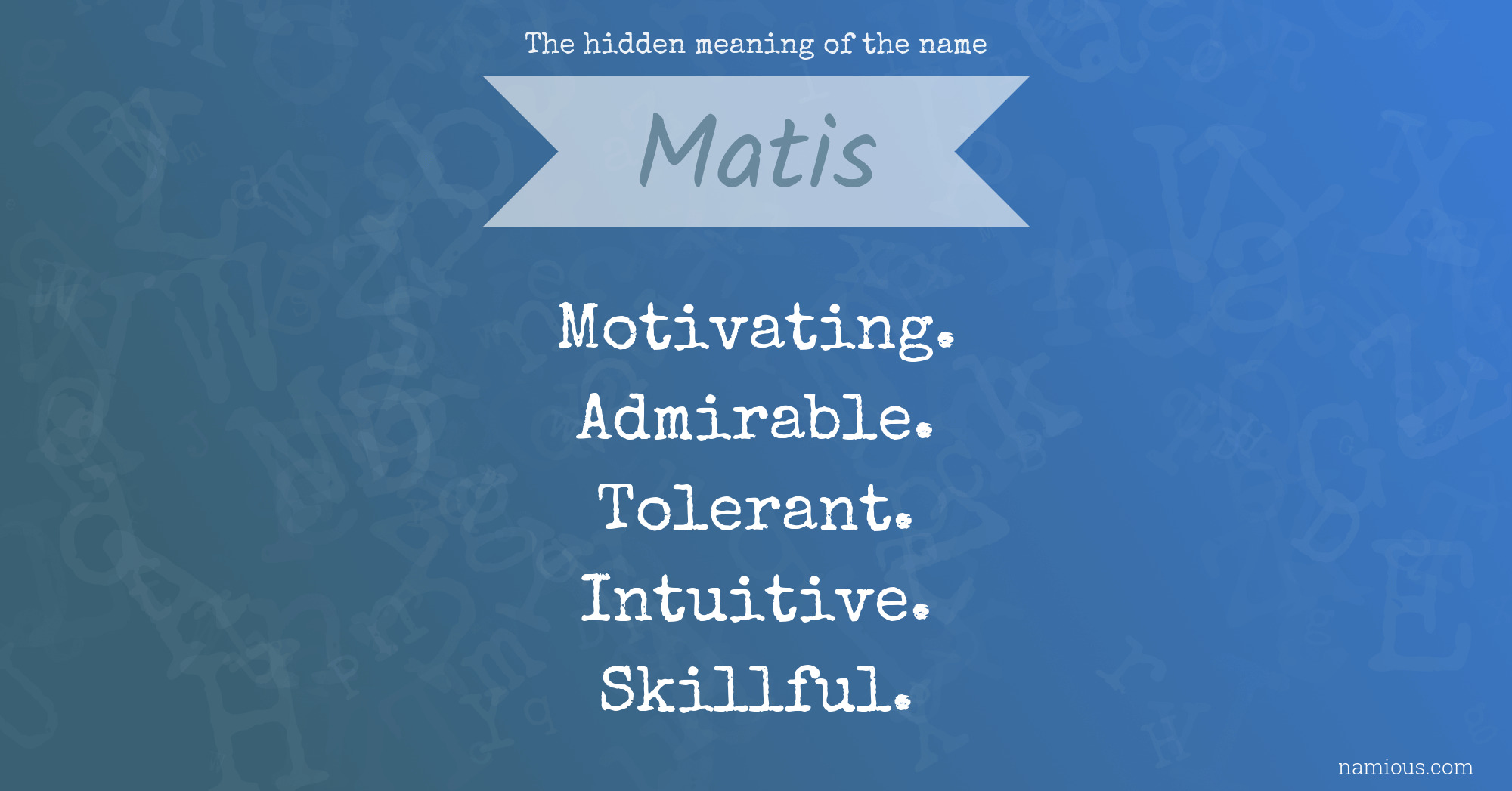 The hidden meaning of the name Matis